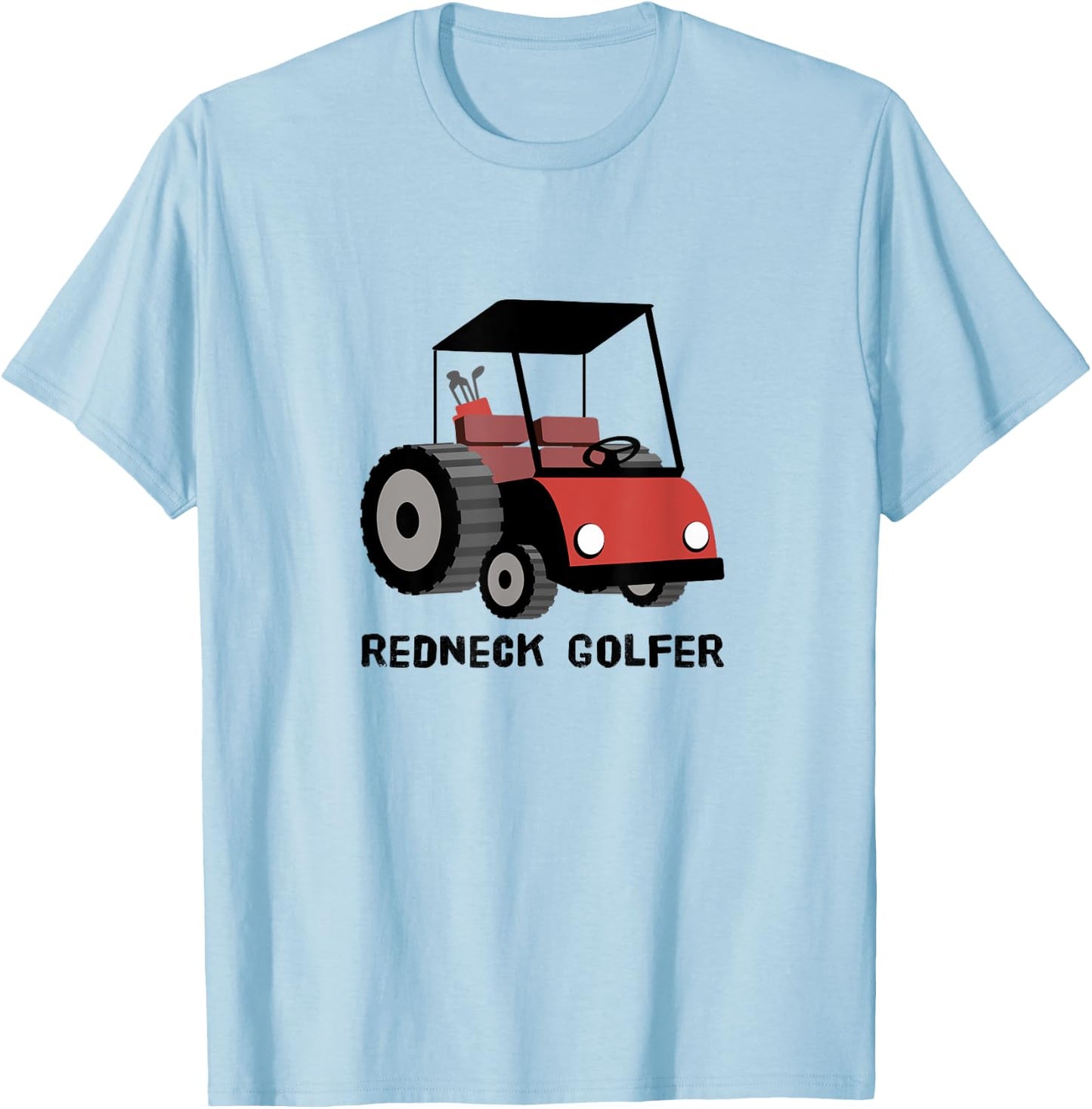 Redneck Golf Cart | Funny Golf, Golfing, Golfer T-Shirt - T-Shirt | Light Blue