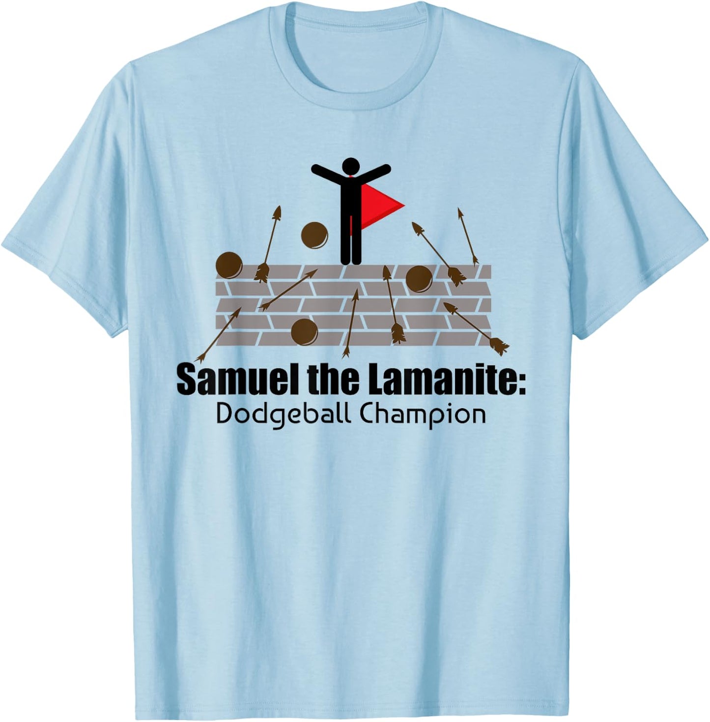 LDS Book of Mormon Funny Samuel The Lamanite T-Shirt - T-Shirt | Light Blue