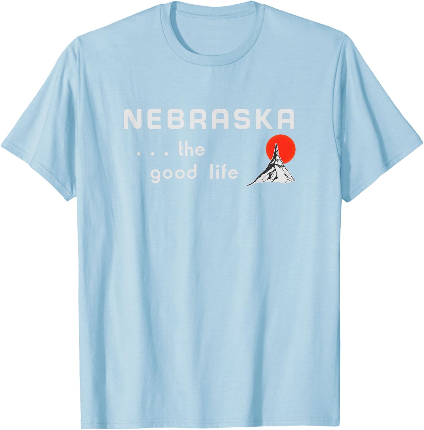 Nebraska The Good Life Highway Welcome Sign T-Shirt - T-Shirt | Light Blue