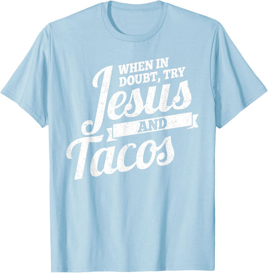 Jesus and Tacos , Funny Cinco de Mayo , Taco T-Shirt - T-Shirt | Light Blue