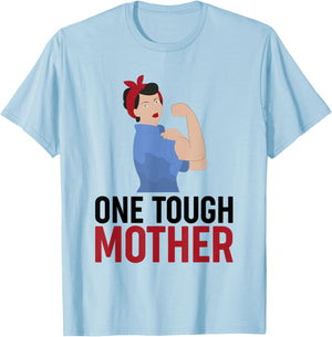 One Tough Mother shirt 1 T-Shirt - T-Shirt | Light Blue