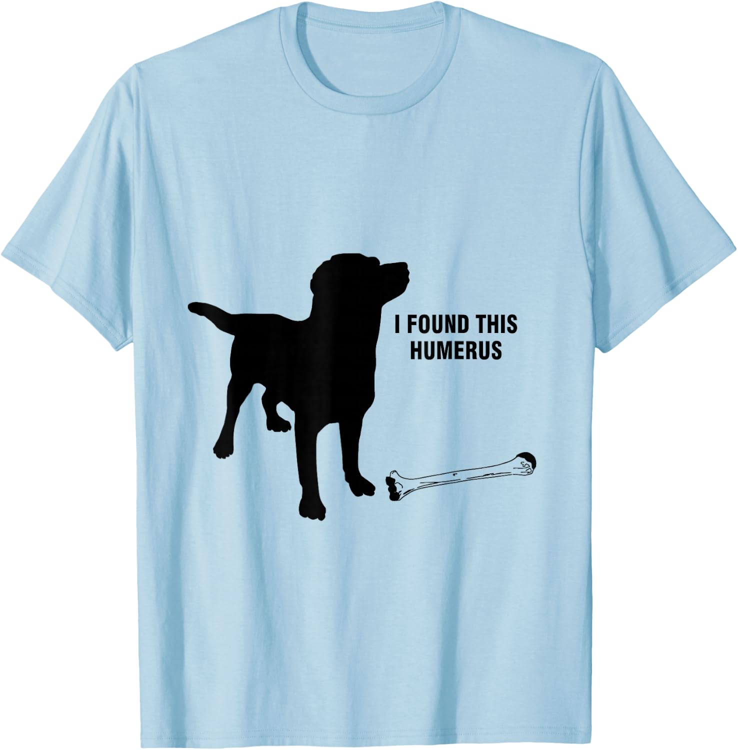 I found this humerus dog with bones funny T-Shirt - T-Shirt | Light Blue
