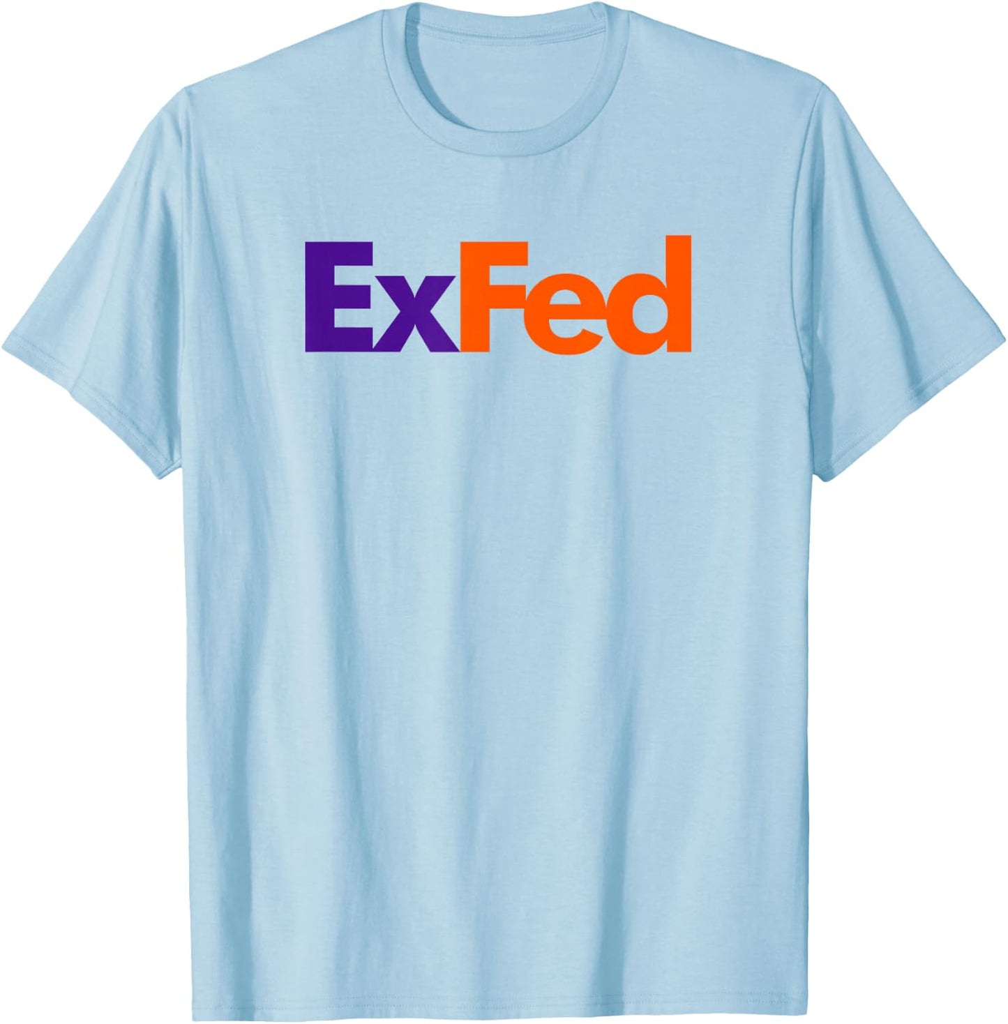Retired Federals Government Worker EX FED T-Shirt - T-Shirt | Light Blue