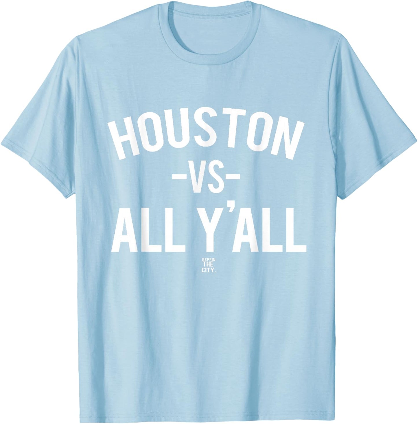 Houston VS All Yall T-Shirt - T-Shirt | Light Blue