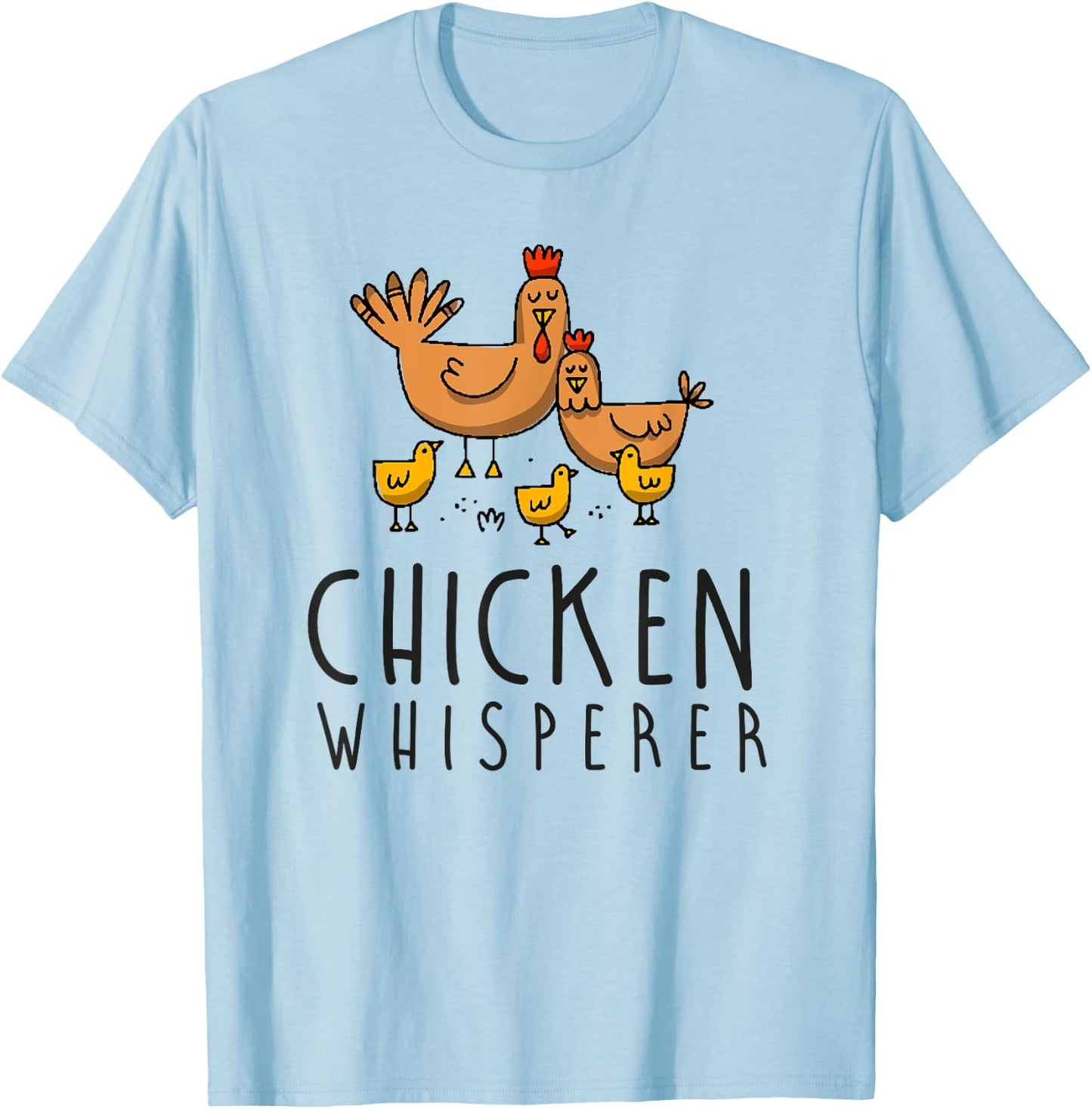 Chicken Whisperer Farm Farmer Hen Rooster Poultry Eggs T-Shirt - T-Shirt | Light Blue
