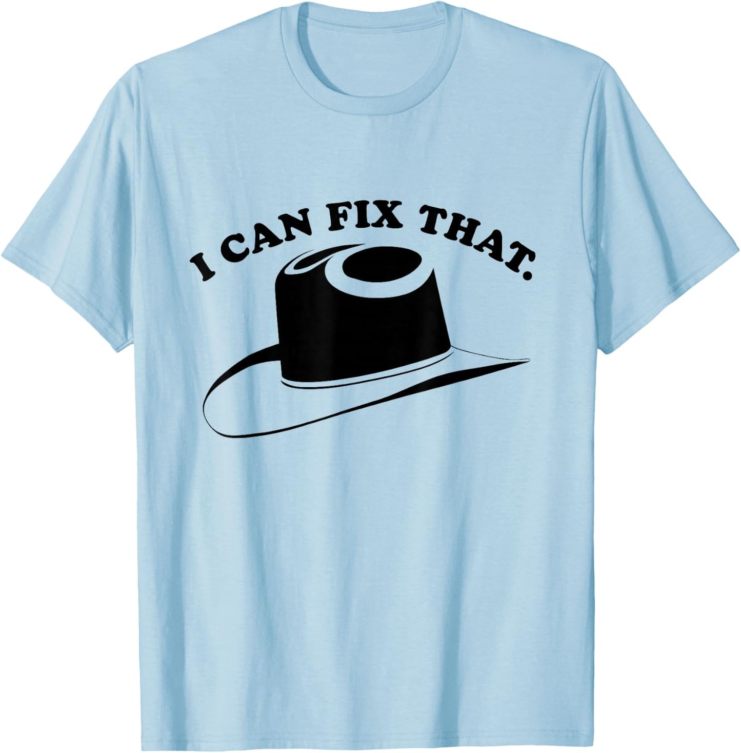I Can Fix That T-Shirt - T-Shirt | Light Blue