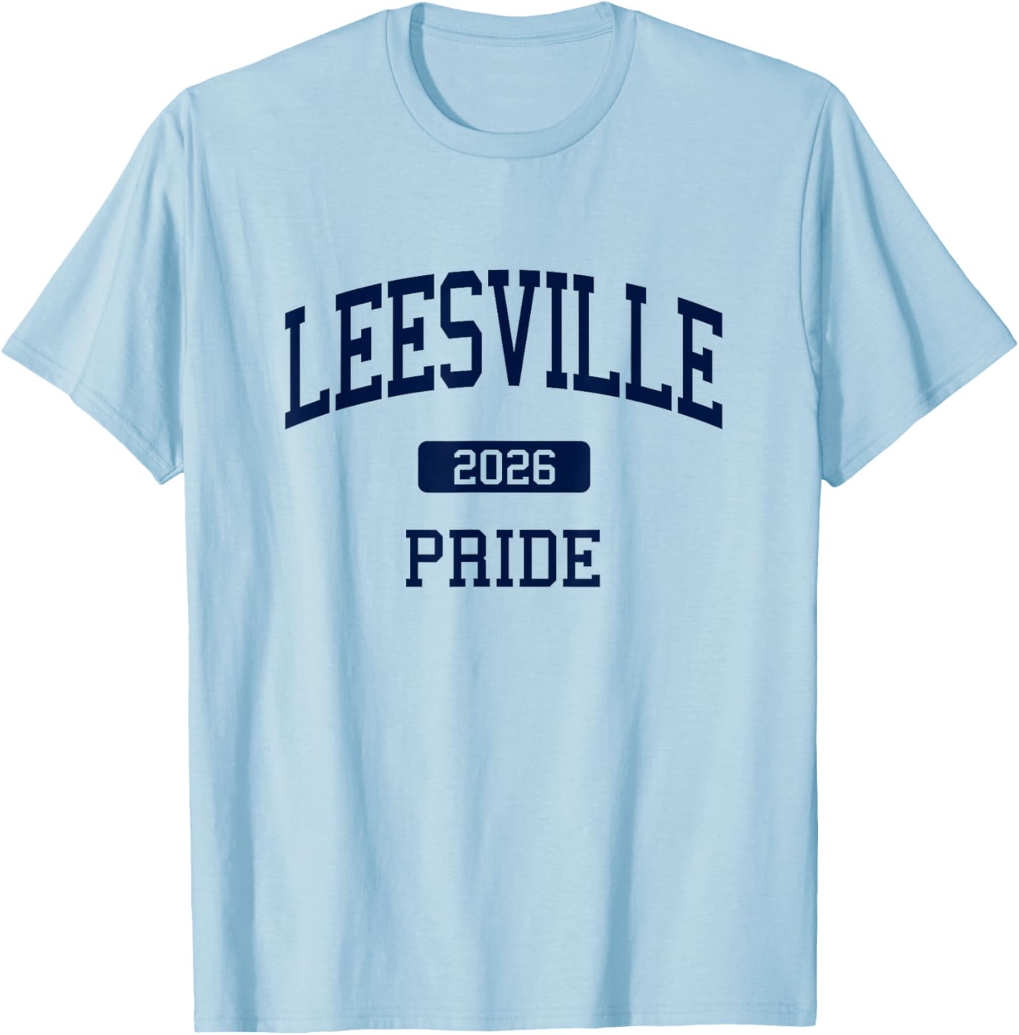 Leesville High School Class of 2026 Raleigh NC T-Shirt - T-Shirt | Light Blue