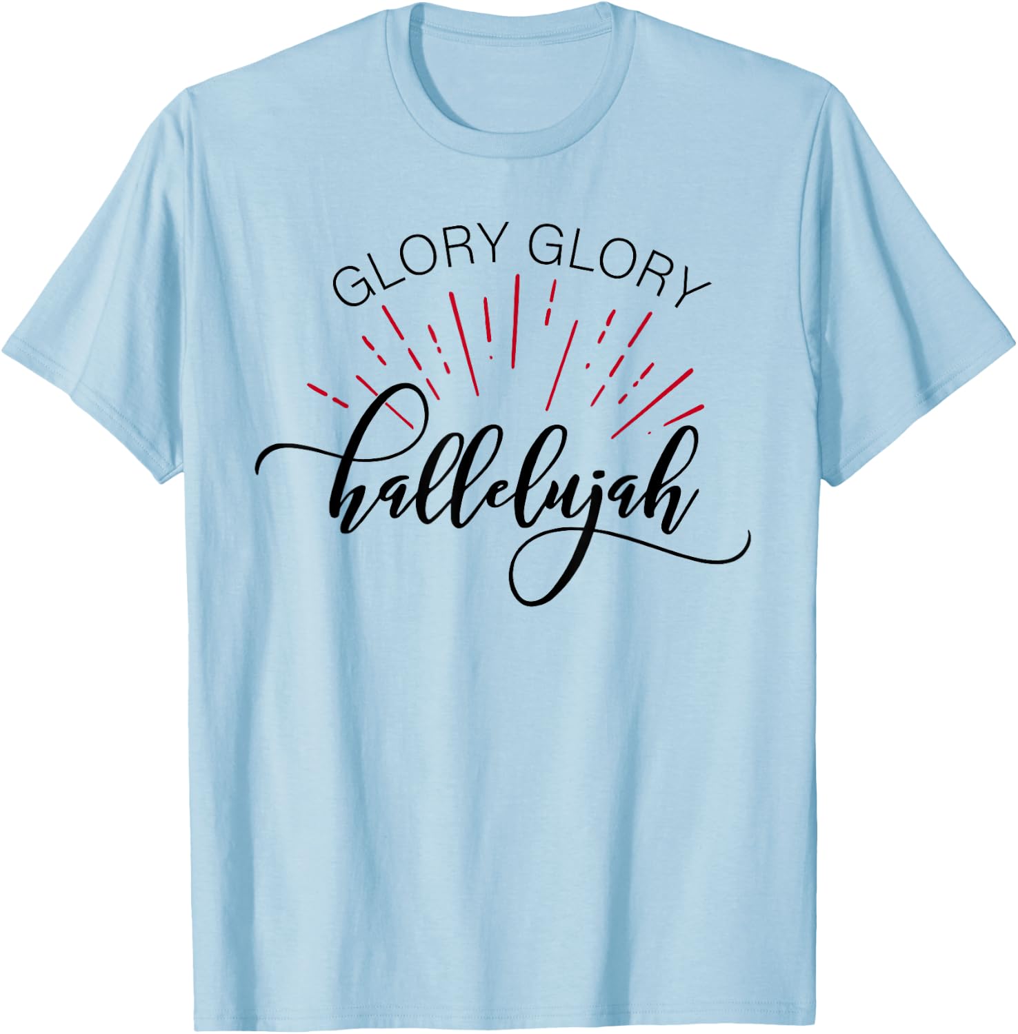 Glory Glory Hallelujah T Shirt T-Shirt - T-Shirt | Light Blue