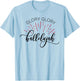 Glory Glory Hallelujah T Shirt T-Shirt - T-Shirt | Light Blue