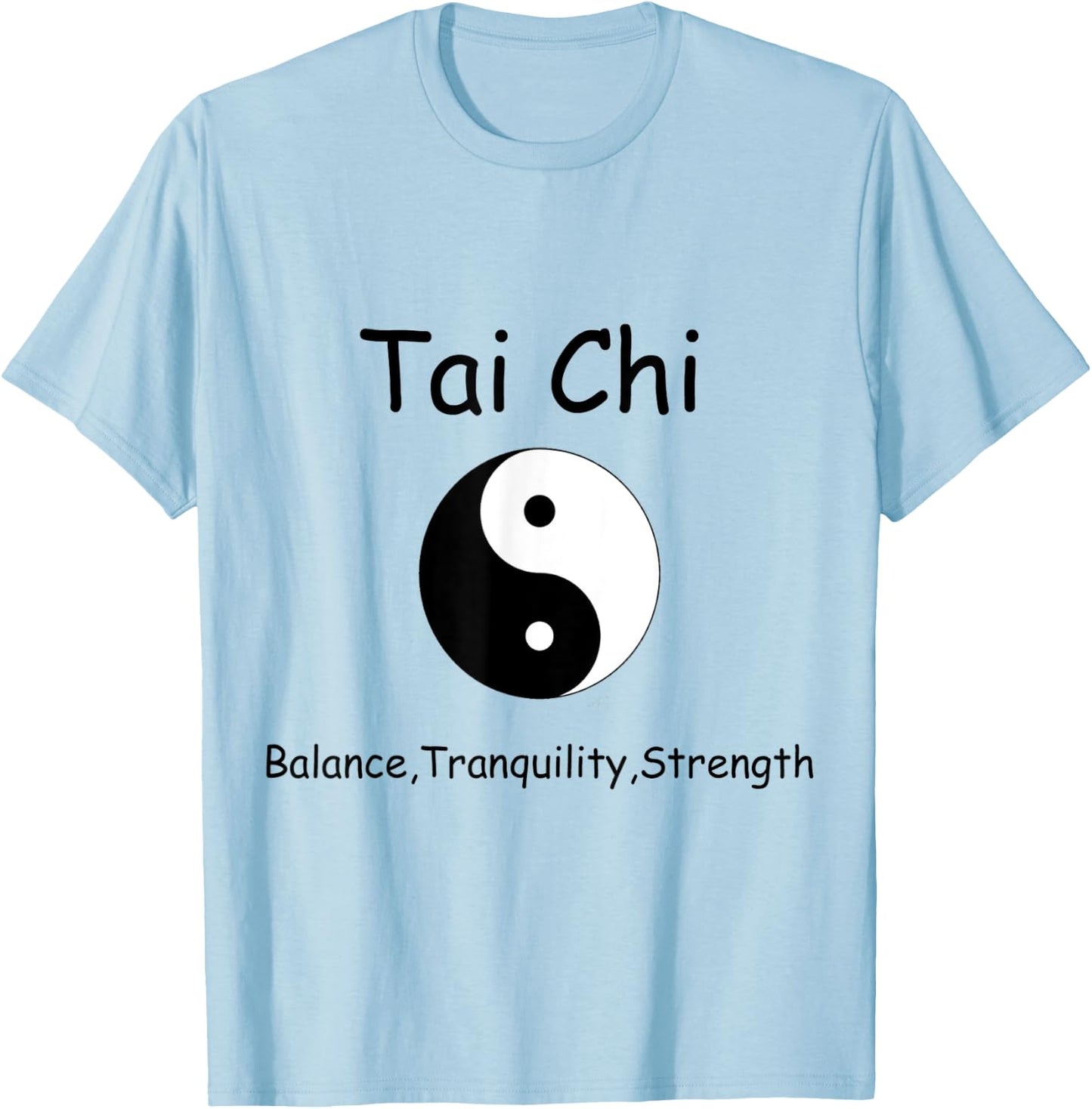 Tai Chi , Balance Tranquility Strength Yin Yang Shirt T-Shirt - T-Shirt | Light Blue