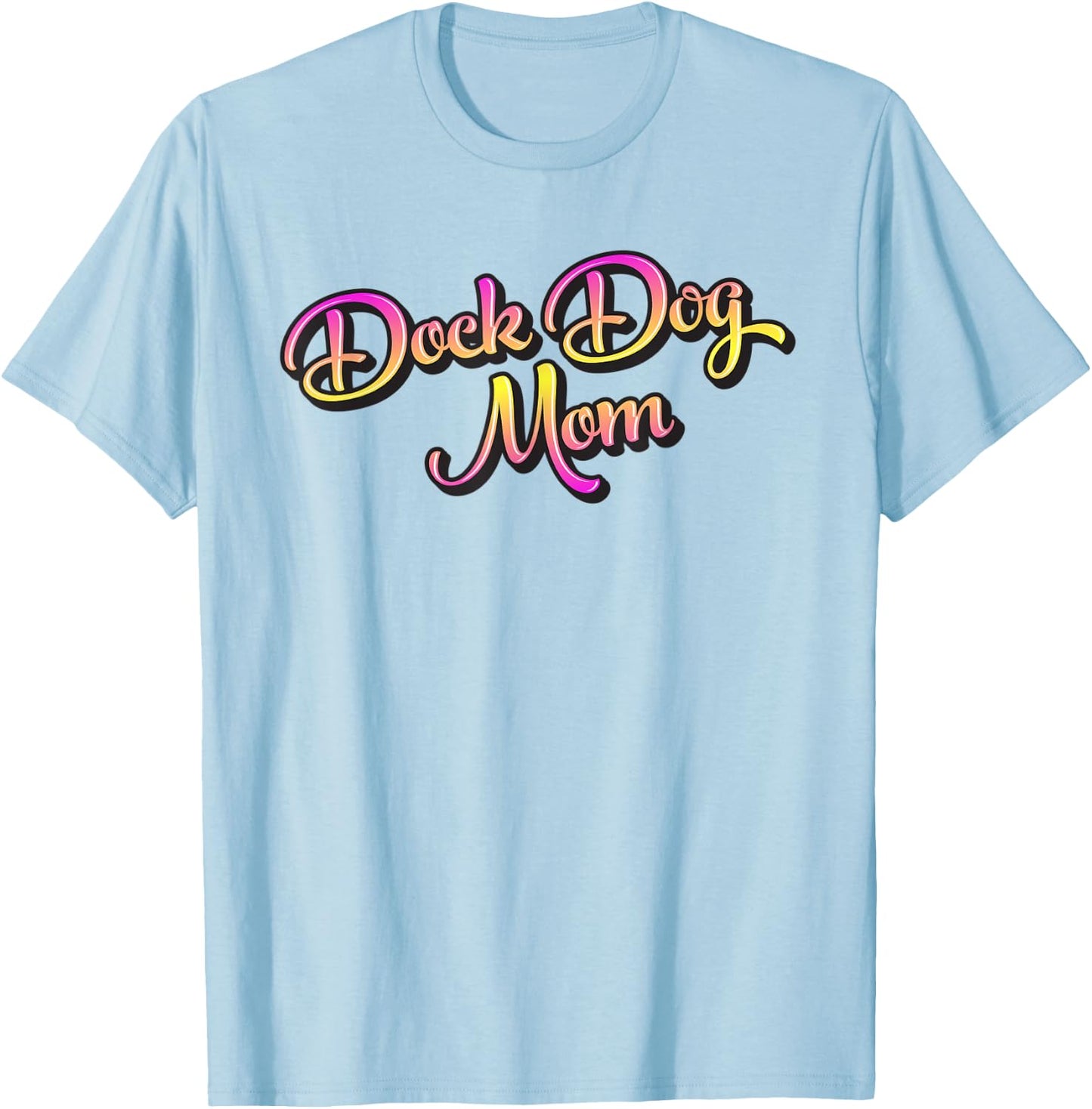 Dock Diving Dog for a Dock Dog Mom T-Shirt - T-Shirt | Light Blue