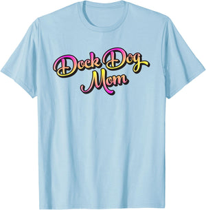 Dock Diving Dog for a Dock Dog Mom T-Shirt - T-Shirt | Light Blue