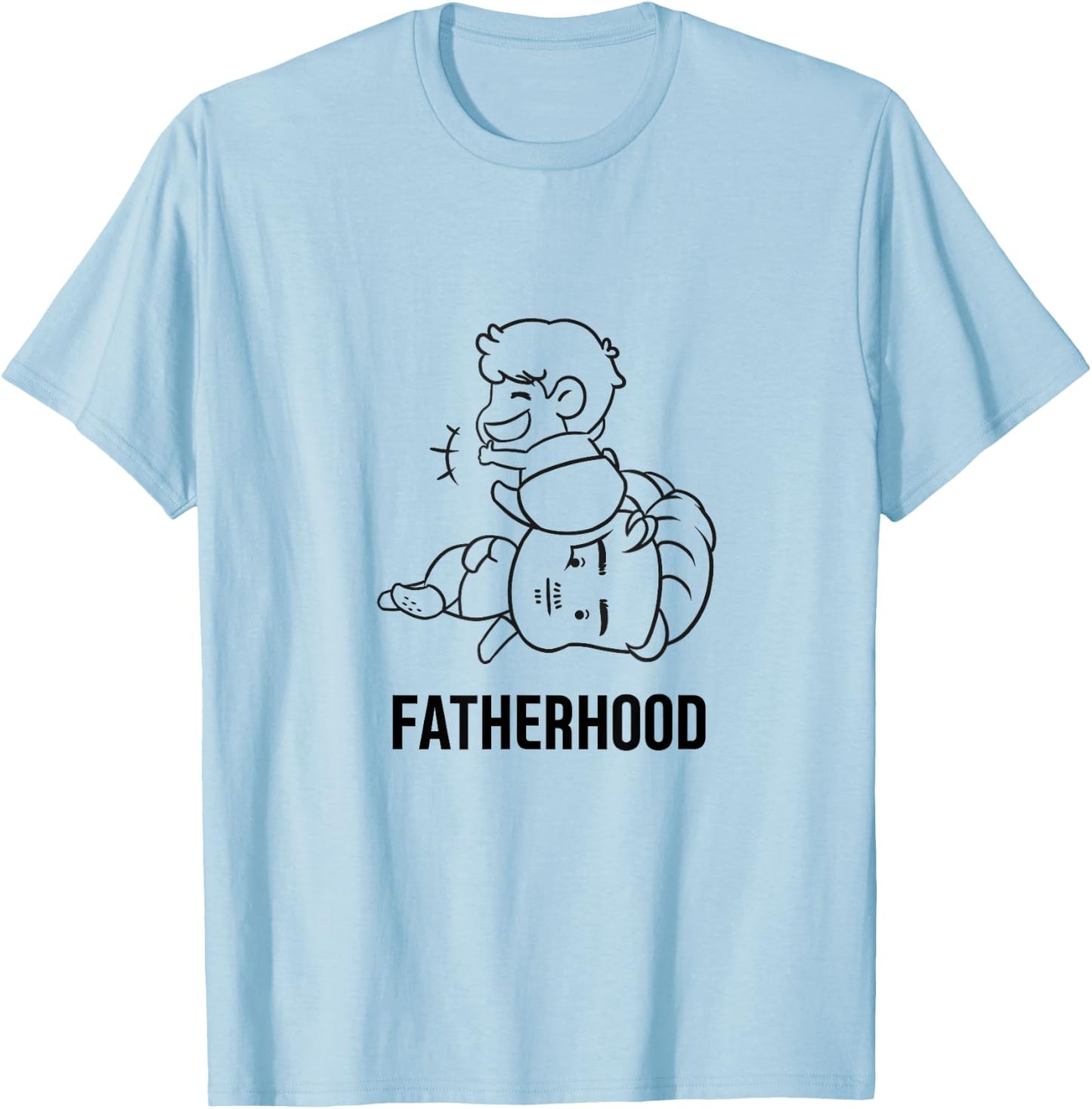 Fatherhood Shirt Funny Top Gifts Dad Gag Parenting T-Shirt - T-Shirt | Light Blue