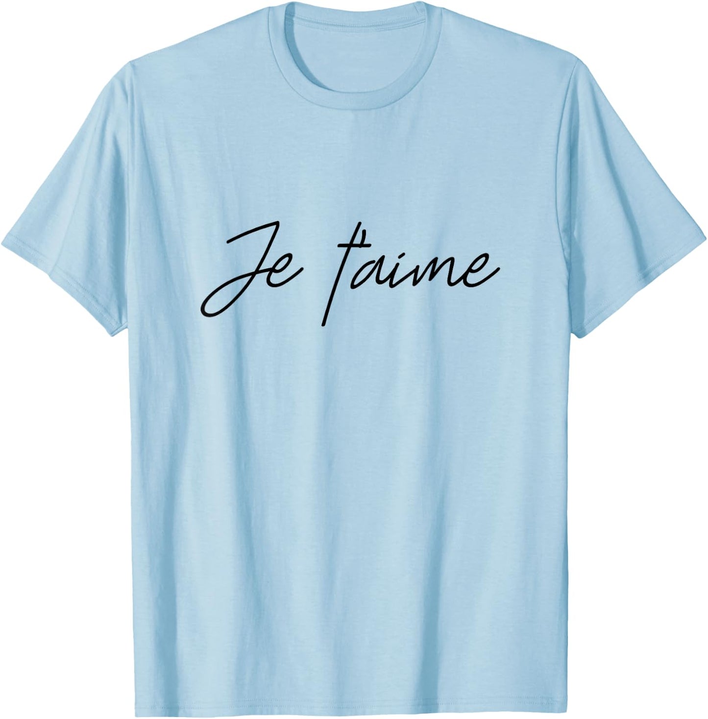Love French Sayings “Je T'Aime” T-Shirt - T-Shirt | Light Blue