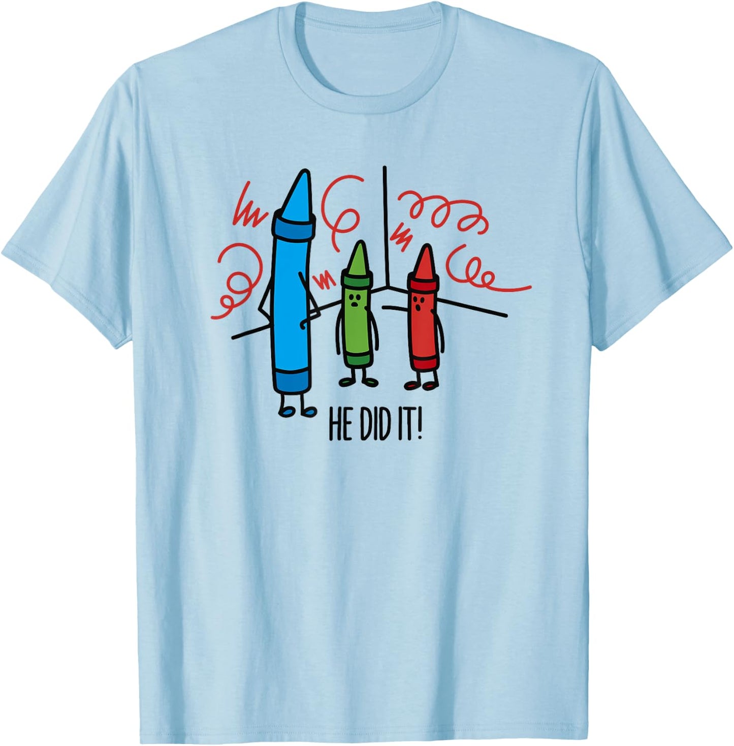 Hilarious He did it Wasco Crayons Chalks kindergarten T-Shirt - T-Shirt | Light Blue