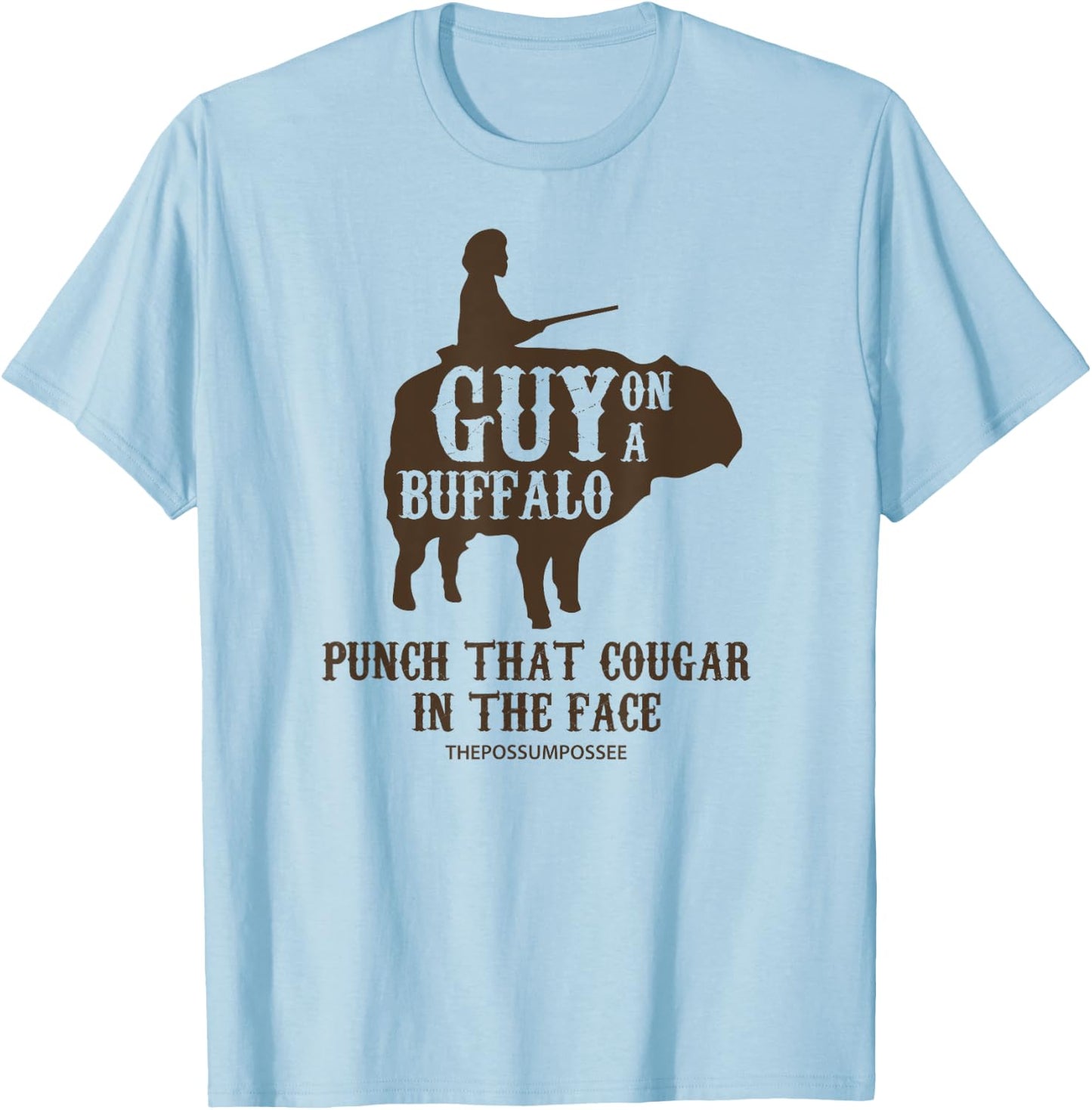 Guy on a Buffalo ~ Possum Possee Funny Graphic T-Shirt - T-Shirt | Light Blue