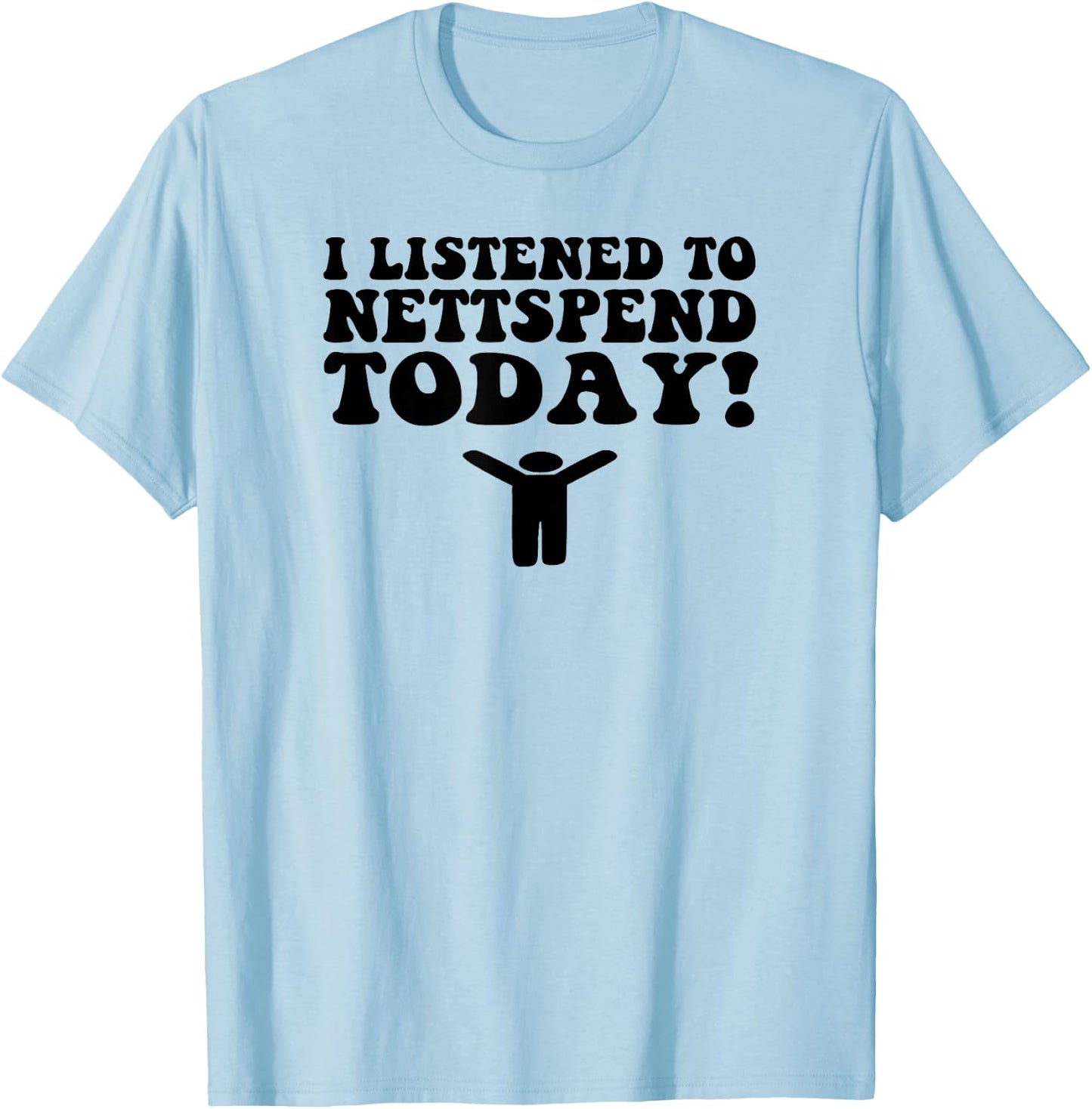 I Listened To Nettspend Today Concert Tour Music T-Shirt - T-Shirt | Light Blue