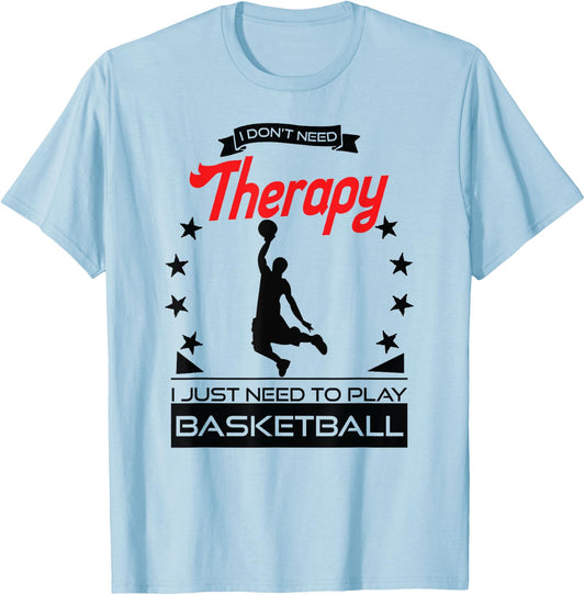 Basketball - Better Than Therapy Gift Basketball Players T-Shirt - T-Shirt | Light Blue