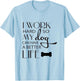 I Work Hard so My Dog Can Have a Better Life Funny Shirt Men Women Kids T-Shirt - T-Shirt | Light Blue