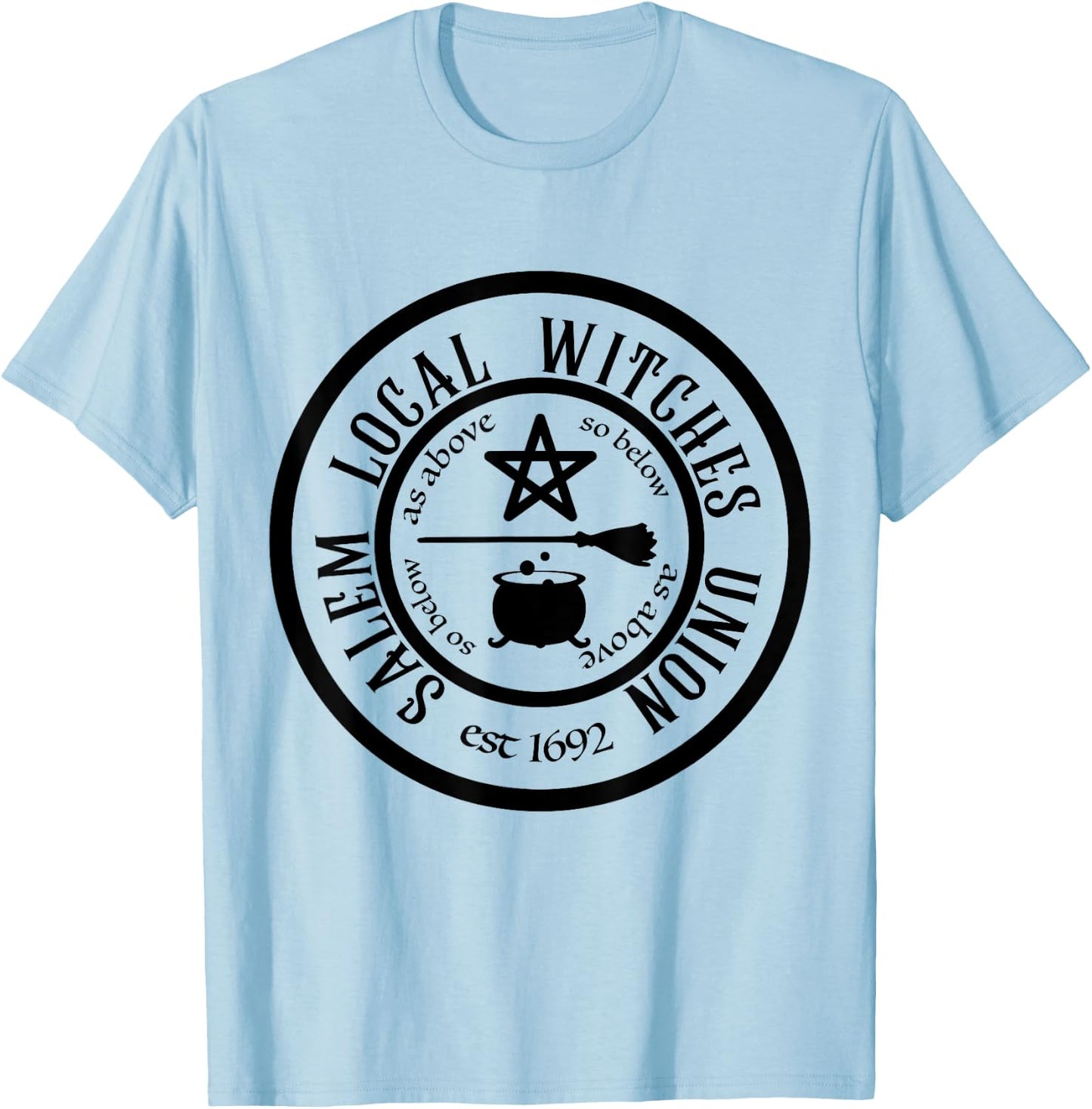 Salem Local Witches Union est 1692 Halloween T-Shirt - T-Shirt | Light Blue