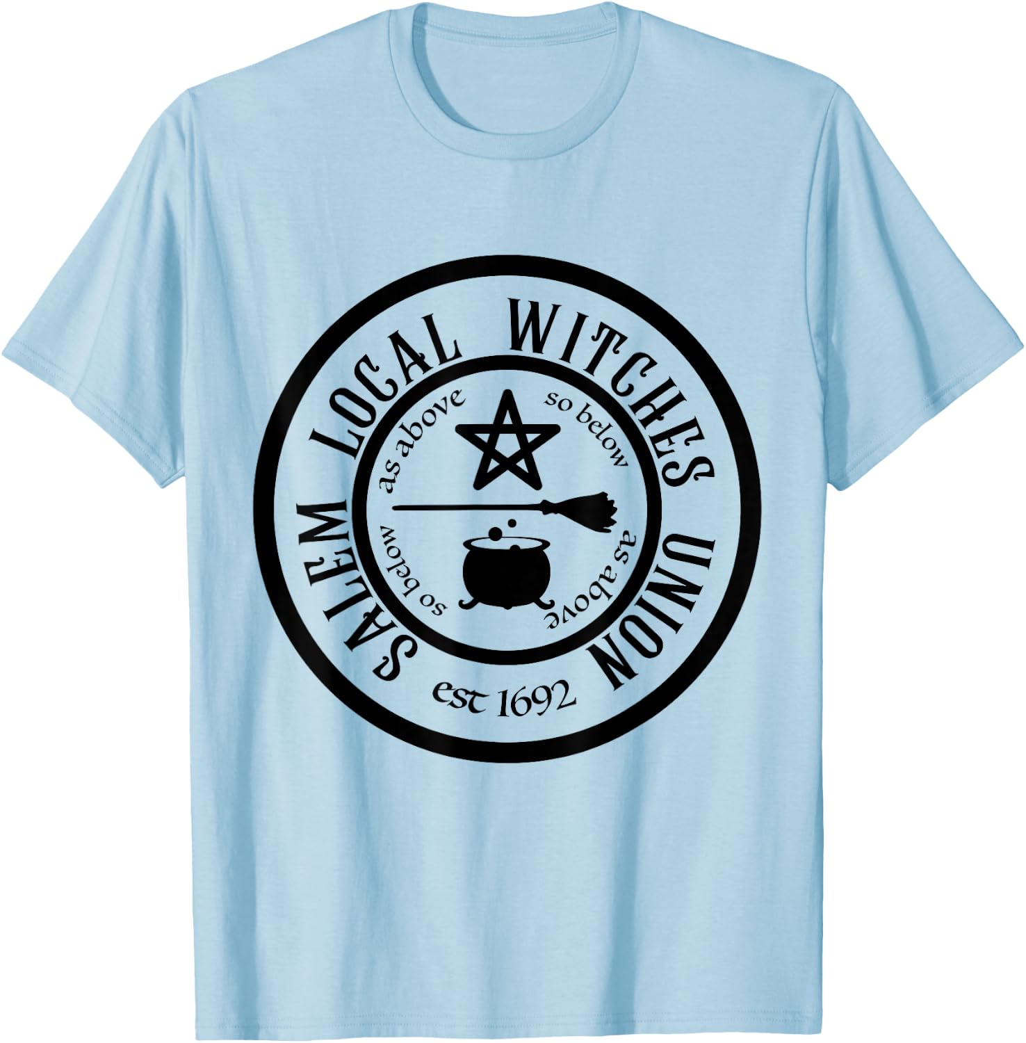 Salem Local Witches Union est 1692 Halloween T-Shirt - T-Shirt | Light Blue