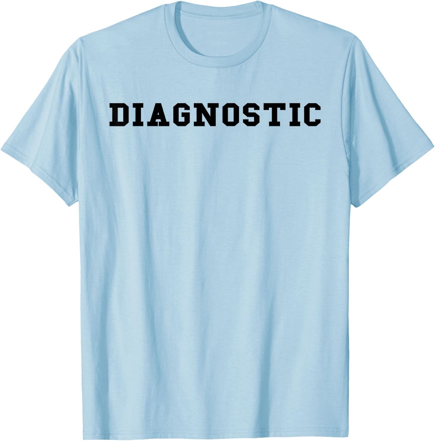 Diagnostic T shirt / Black Text T-Shirt - T-Shirt | Light Blue