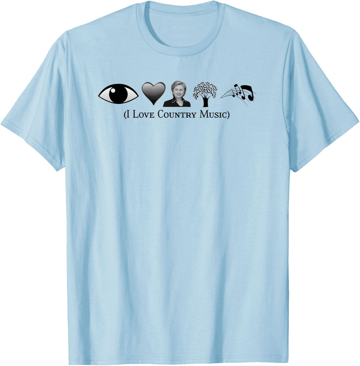 I Love Country Music Political Gag Funny Fan T-Shirt - T-Shirt | Light Blue