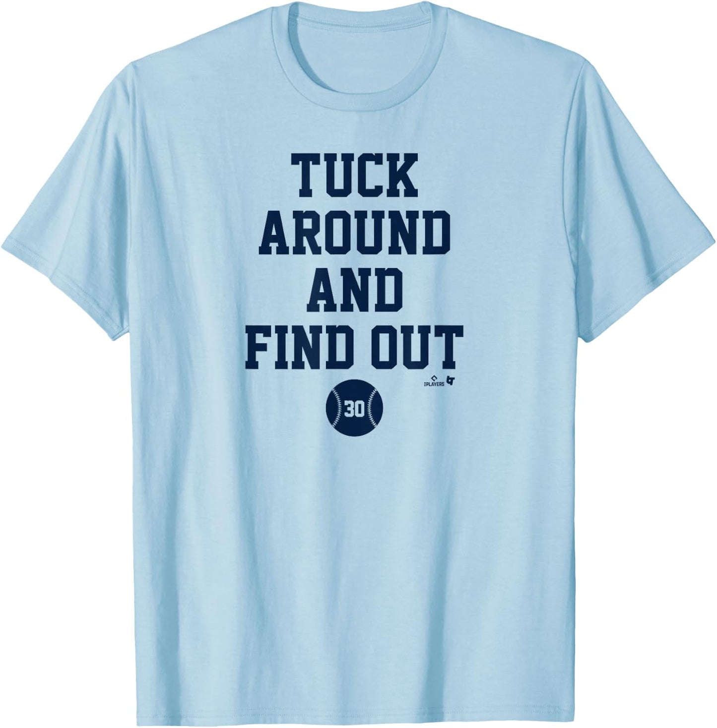 Kyle Tucker - Tuck Around and Find Out - Houston Baseball T-Shirt - T-Shirt | Light Blue
