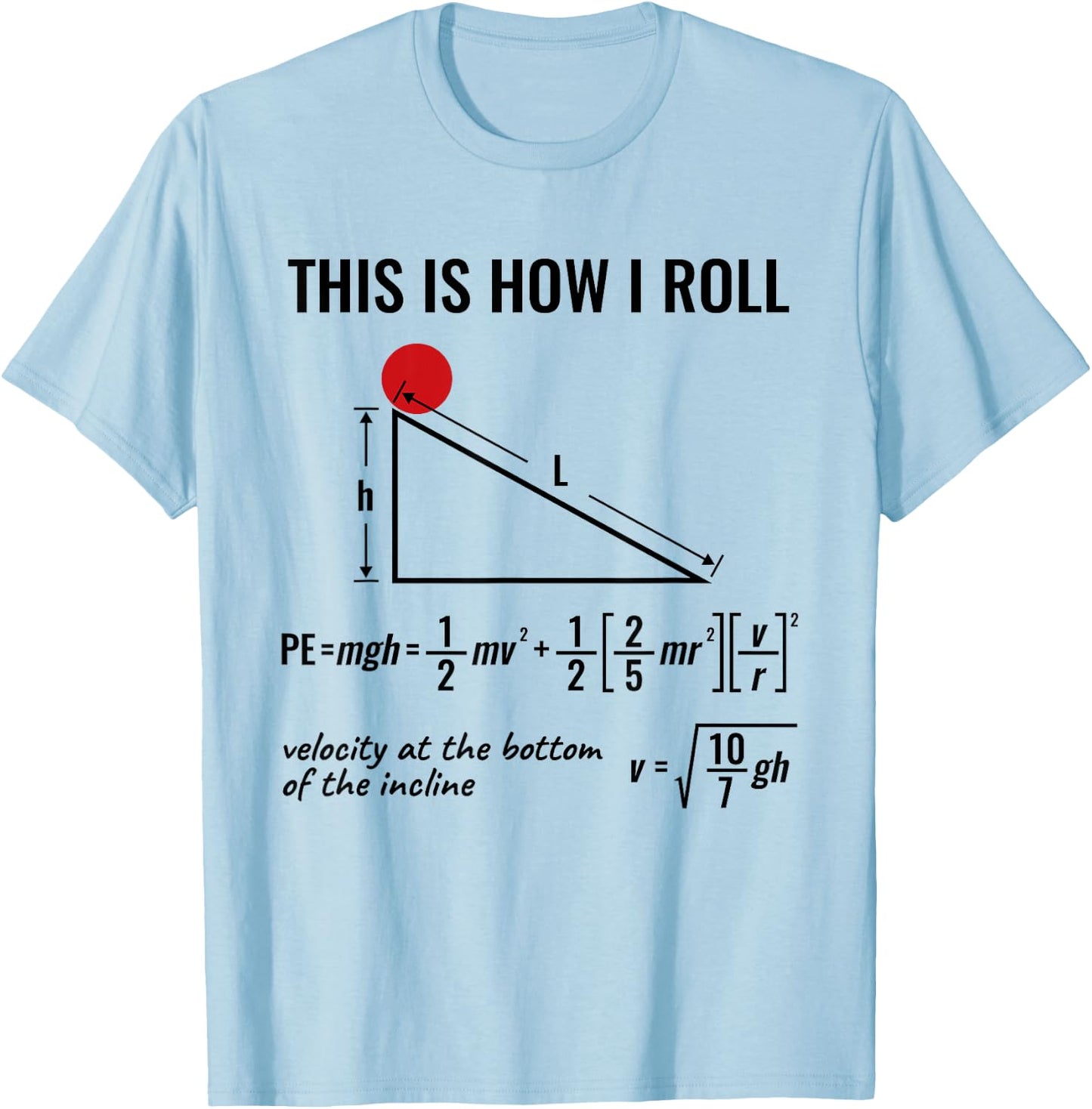 Physicist Physics Velocity Equation This How I Roll T-Shirt - T-Shirt | Light Blue