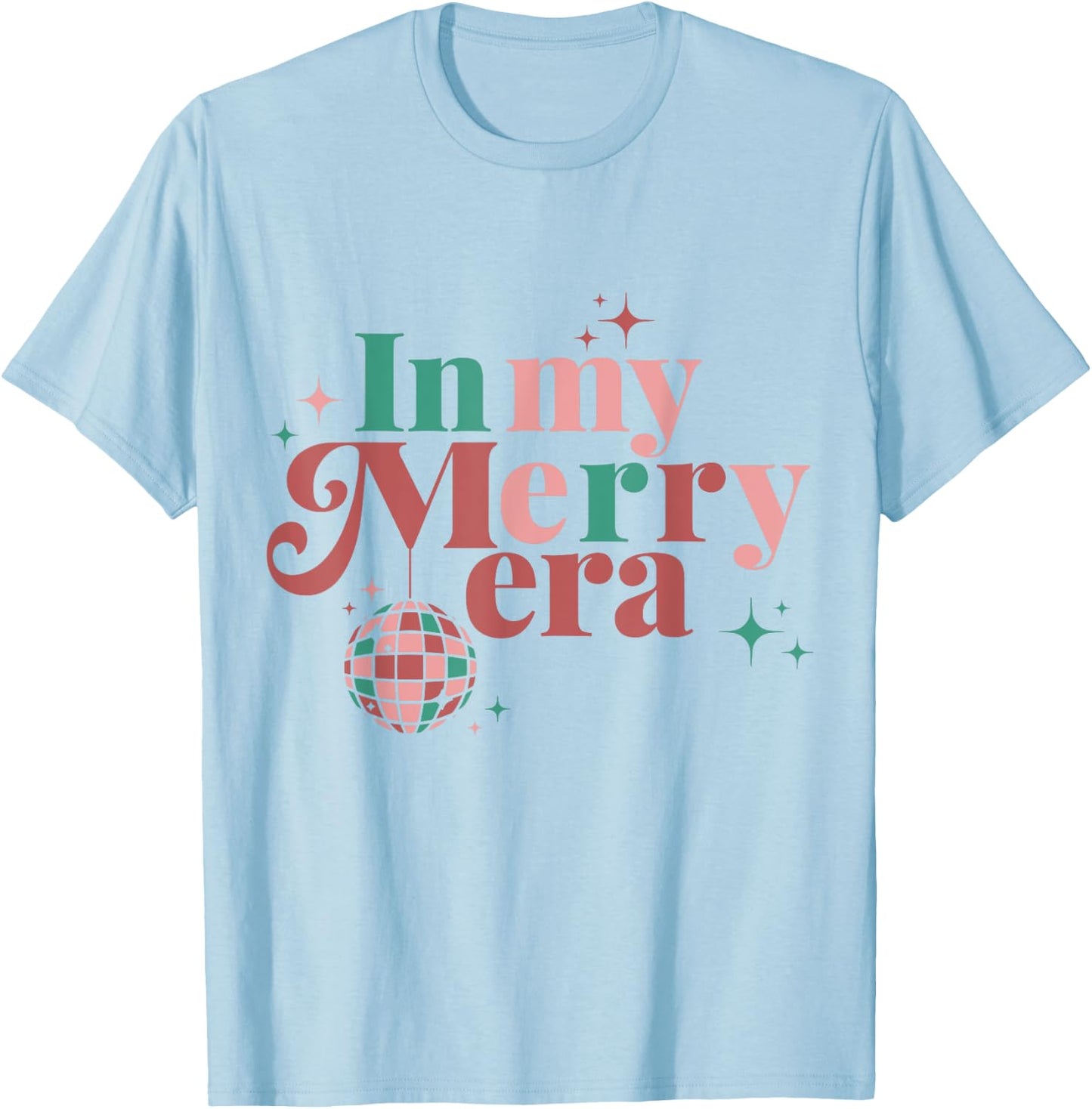 In My Merry Era Christmas Holiday Outfit Pajama Party T-Shirt - T-Shirt | Light Blue