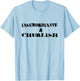 Insubordinate and Churlish | Substitute Teacher Life Men Women Girls Kids T-Shirt - T-Shirt | Light Blue