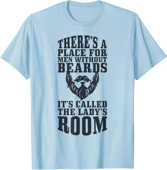 A Place Without Beards It's The Lady's Room T-Shirt - T-Shirt | Light Blue