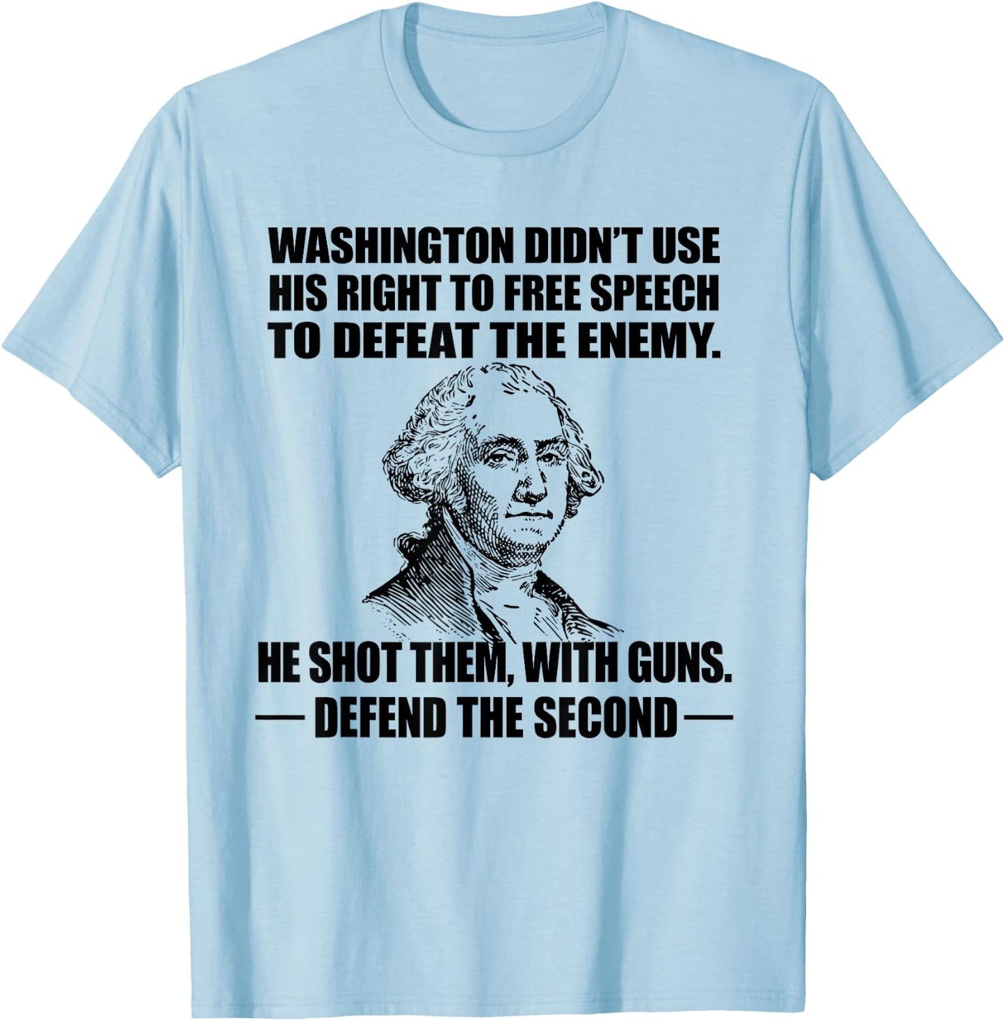 2ND AMENDMENT RIGHTS Shirt, George Washington Love Guns T-Shirt - T-Shirt | Light Blue