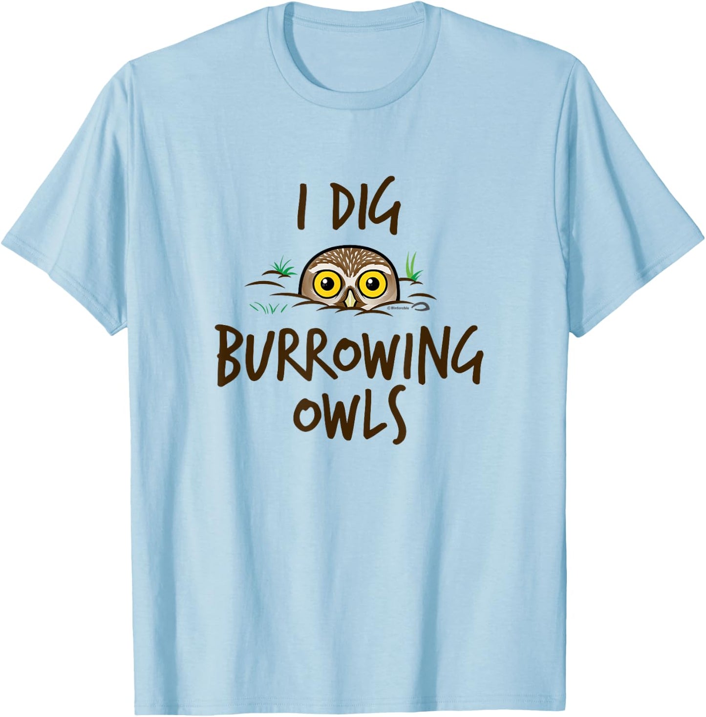 I Dig Burrowing Owls Cute Cartoon Bird by Birdorable T-Shirt - T-Shirt | Light Blue