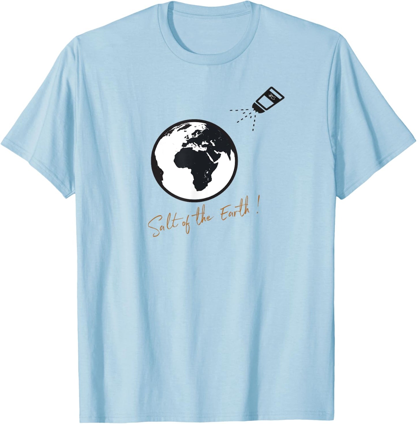 "Salt of the earth" Christian faith based shirt T-Shirt - T-Shirt | Light Blue