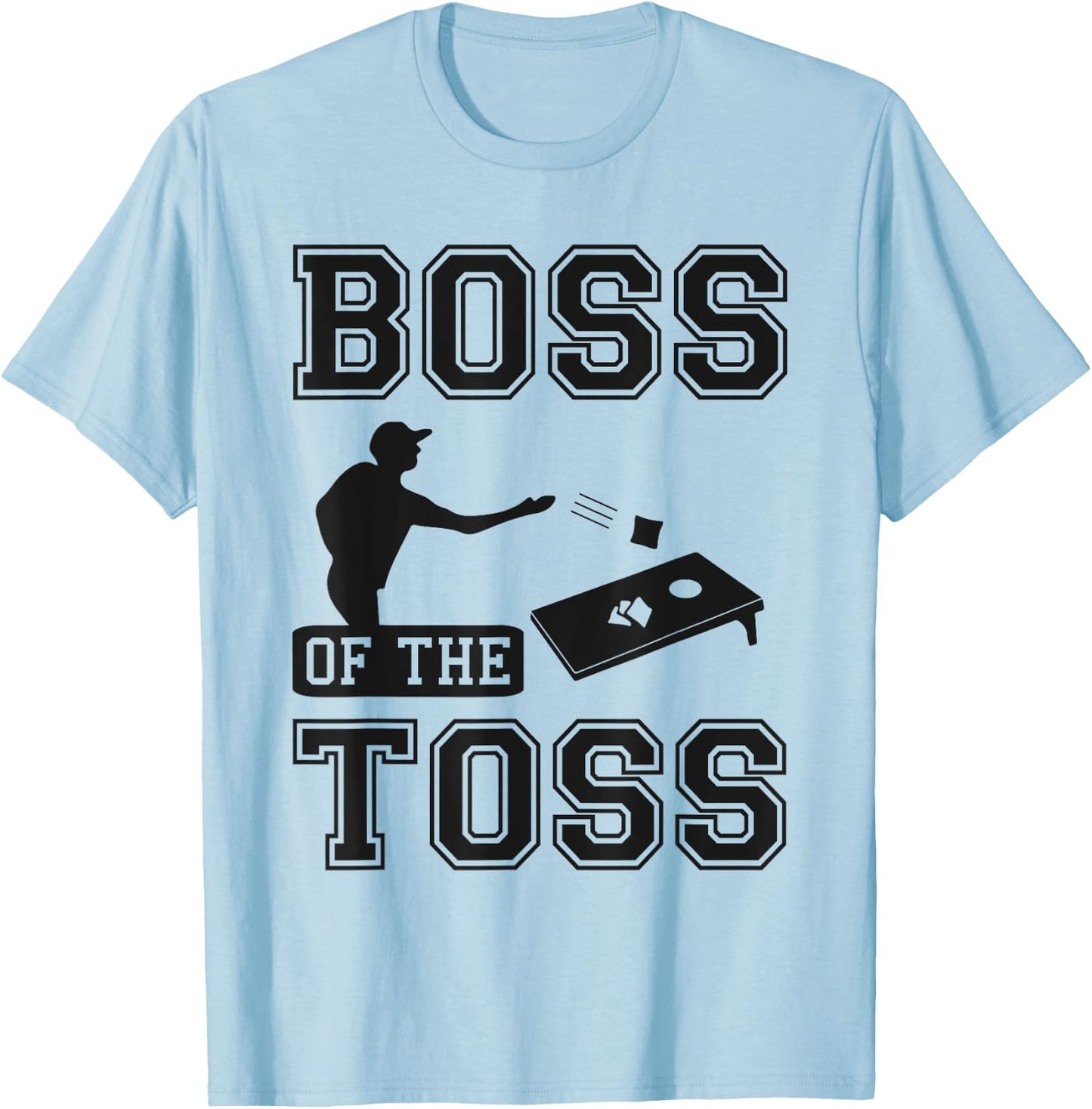 Boss Of The Toss Cornhole Game Tailgating Cornholer T-Shirt - T-Shirt | Light Blue