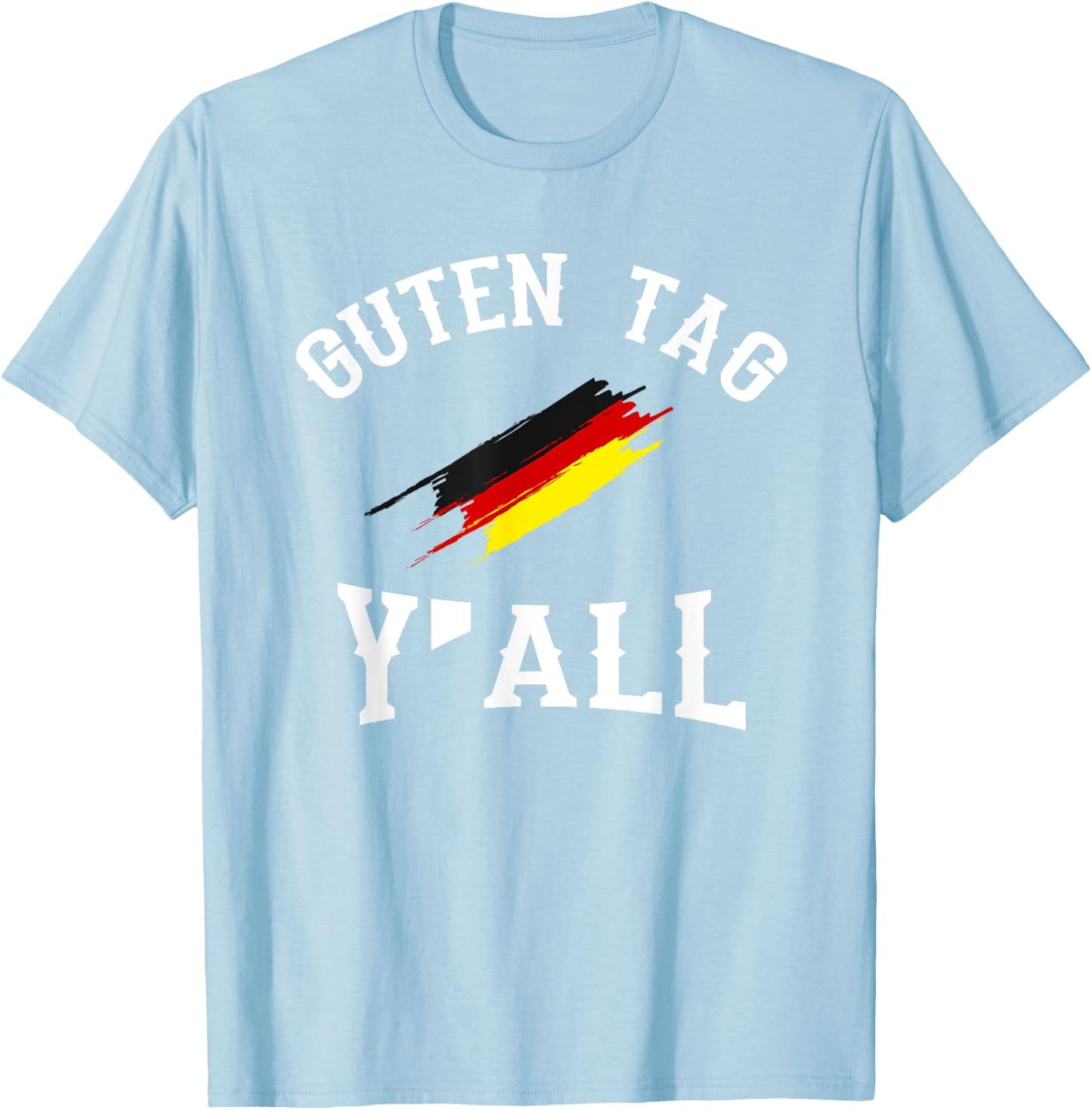 Guten Tag Y'all German Flag Funny Oktoberfest Gift T-Shirt - T-Shirt | Light Blue