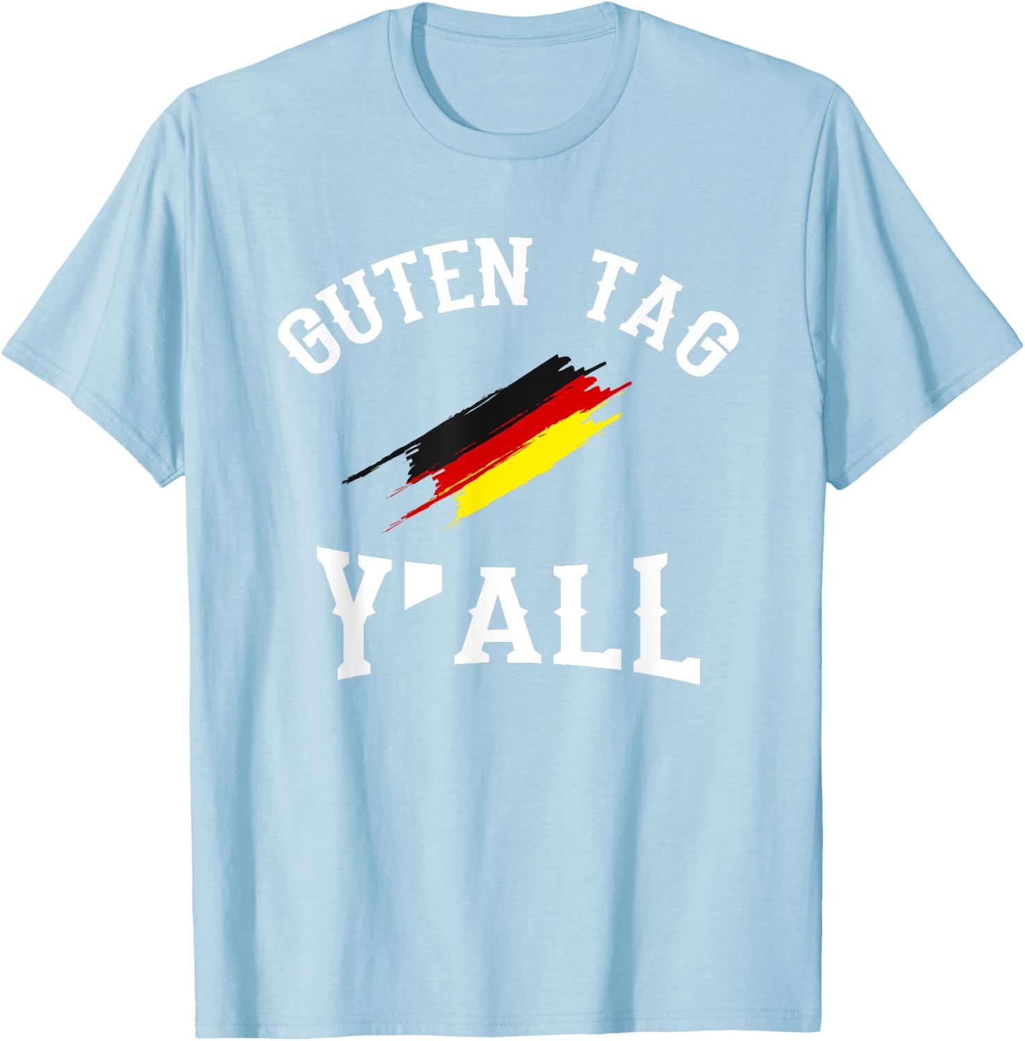 Guten Tag Y'all German Flag Funny Oktoberfest Gift T-Shirt - T-Shirt | Light Blue