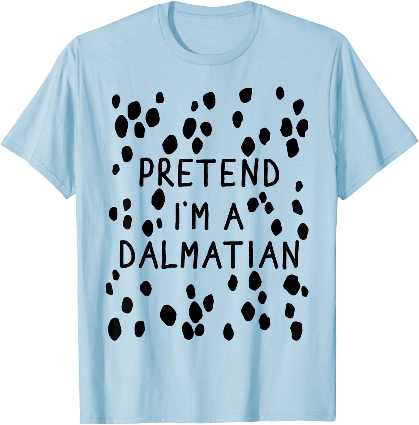 Pretend Im dalmatian with back lazy costume halloween party T-Shirt - T-Shirt | Light Blue