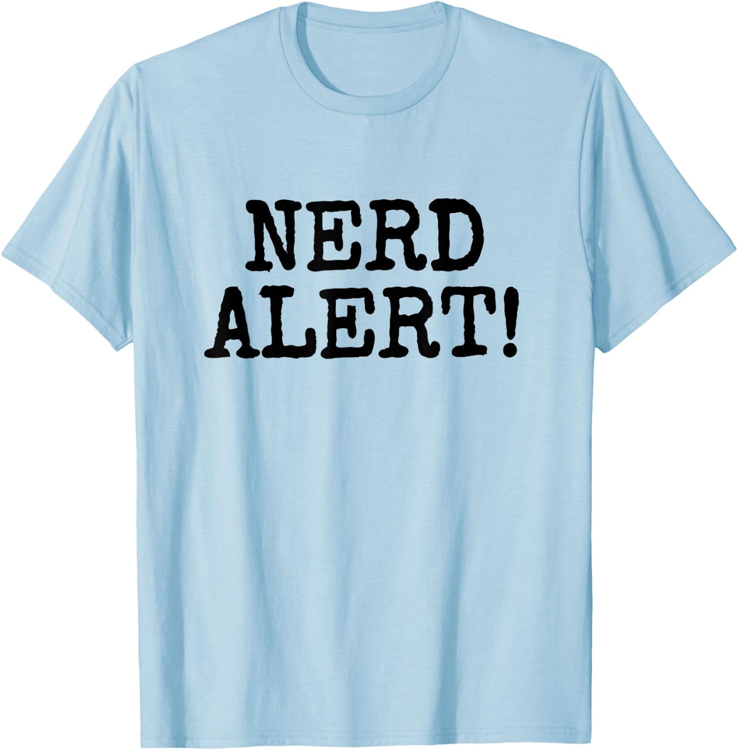 Nerd Alert, Funny Geek Pedantic Comic Gamer Gadget T-Shirt - T-Shirt | Light Blue