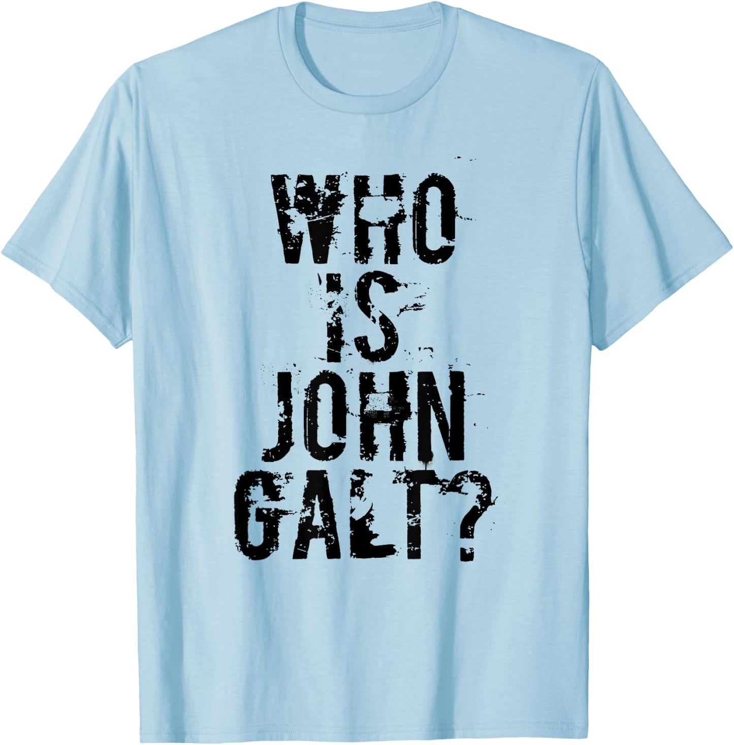 Who is John Galt T Shirt T-Shirt - T-Shirt | Light Blue