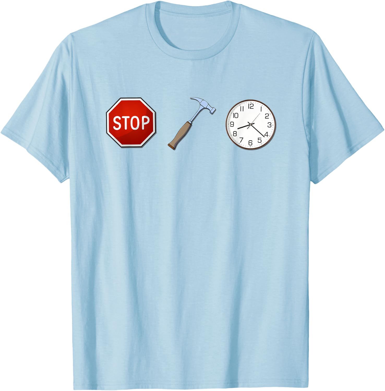 Stop Hammer Time - Funny T-Shirt - T-Shirt | Light Blue