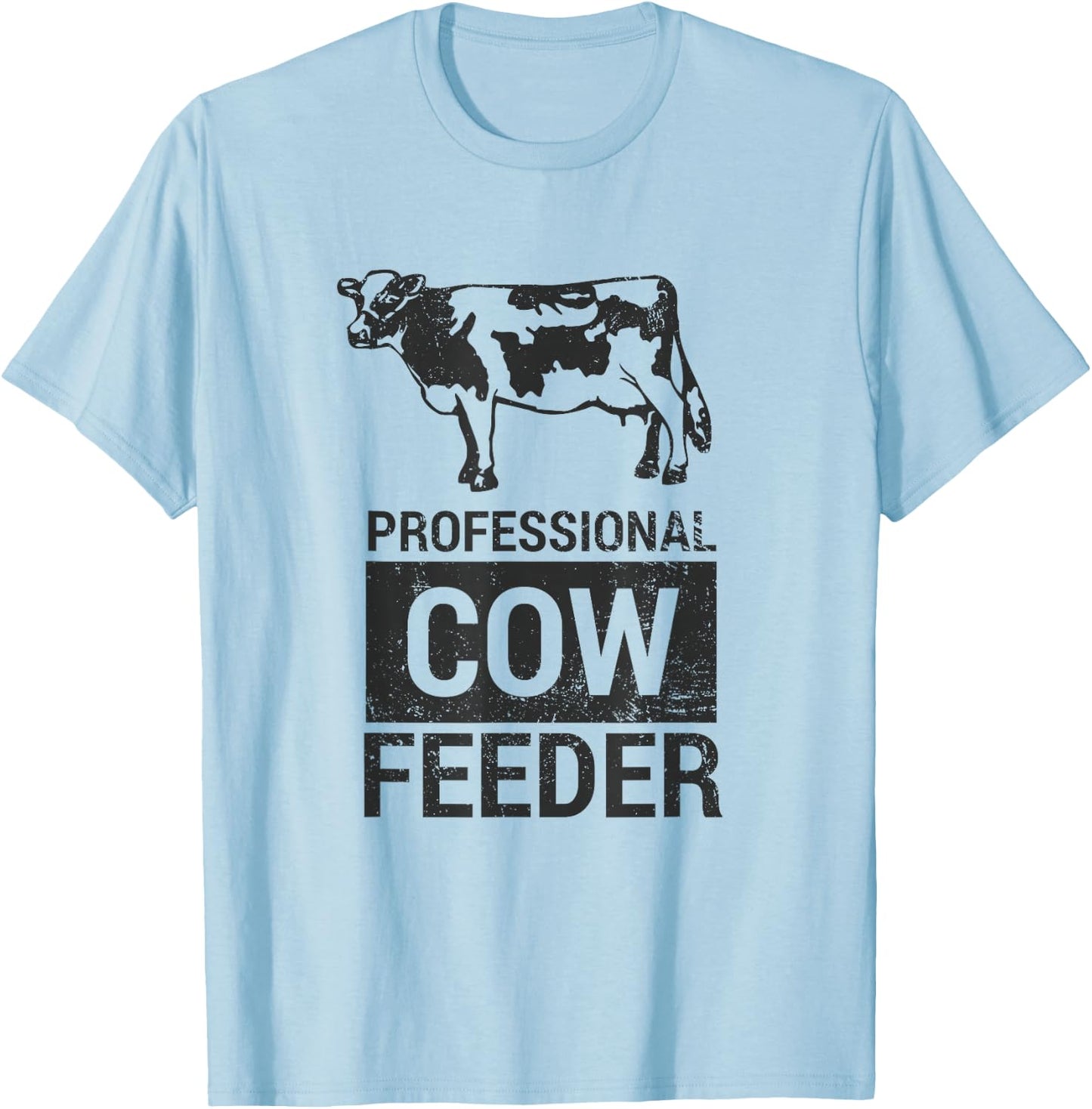 Pro Cow Feeder Dairy & Beef Vintage Gift Shirt T-Shirt - T-Shirt | Light Blue