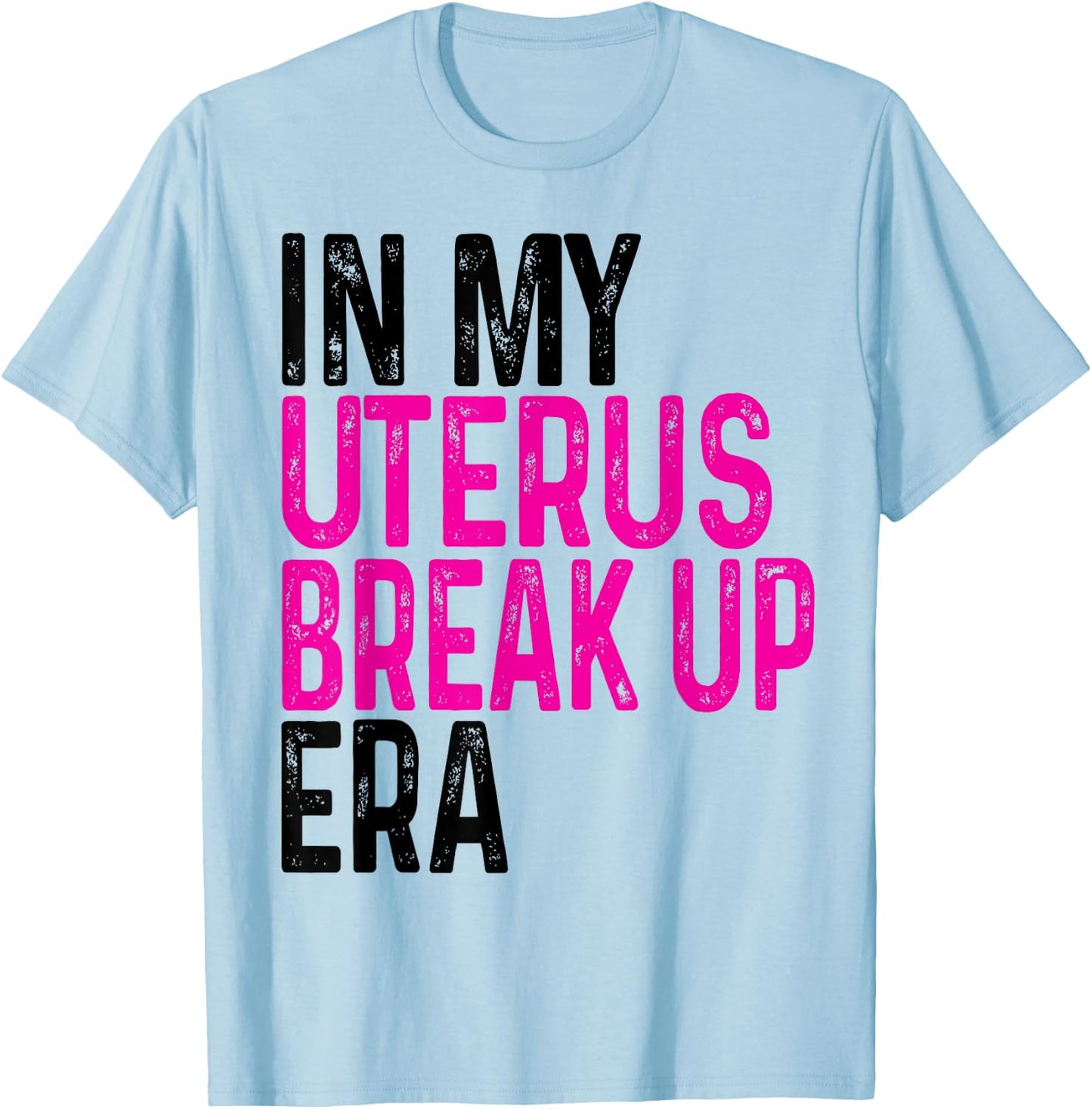 In My Uterus Break Up Era Groovy Hysterectomy Recovery T-Shirt - T-Shirt | Light Blue