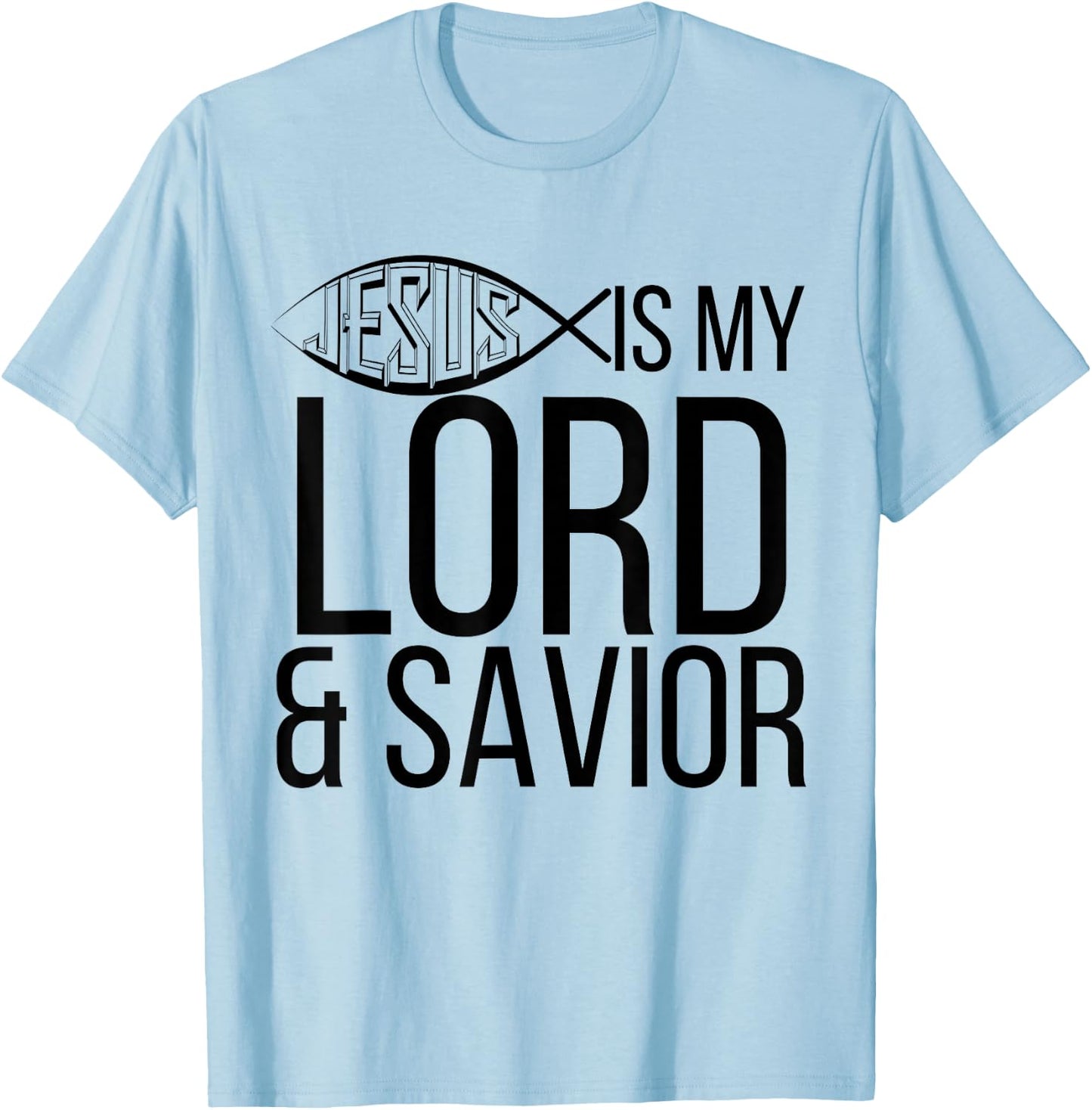 Jesus Is My Lord And Savior Cute Christian Gift T Shirt T-Shirt - T-Shirt | Light Blue