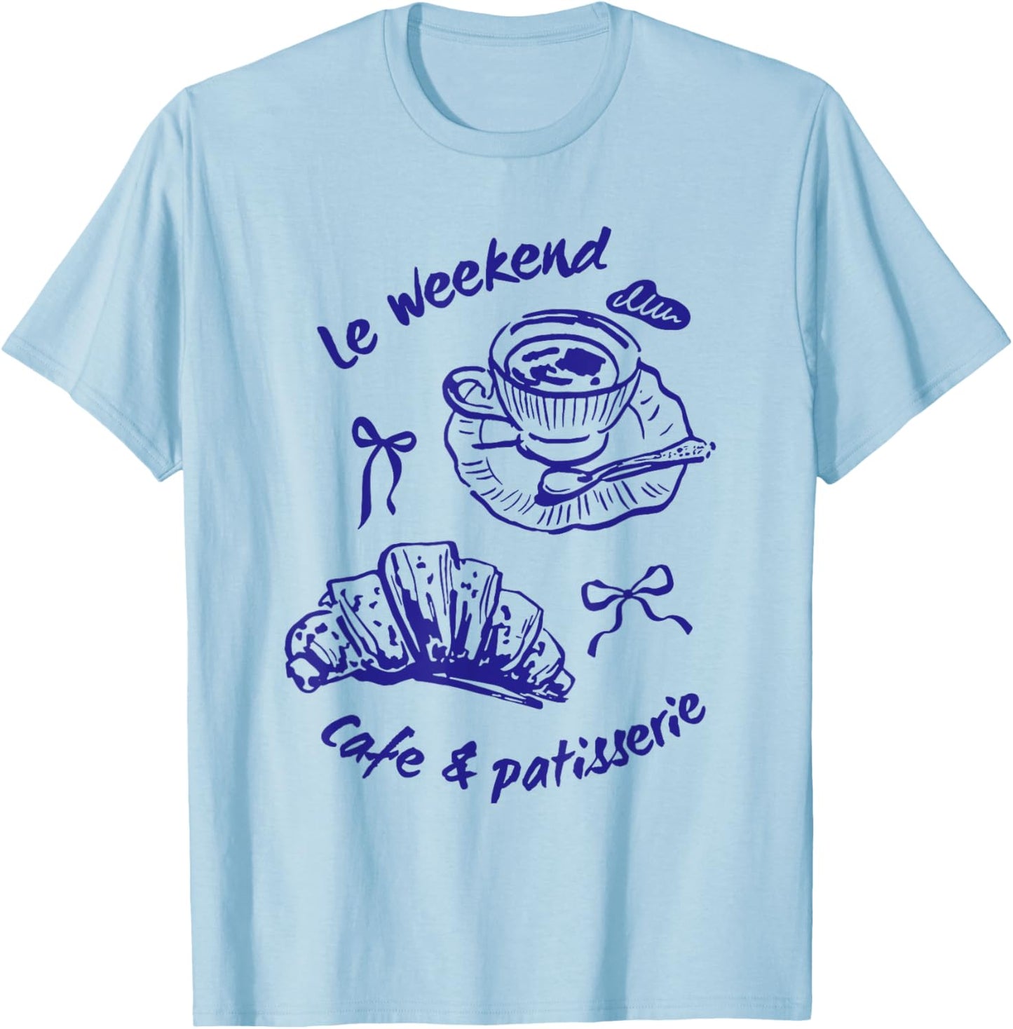 Le weekend le croissant coffee Cafe et Patisserie T-Shirt - T-Shirt | Light Blue