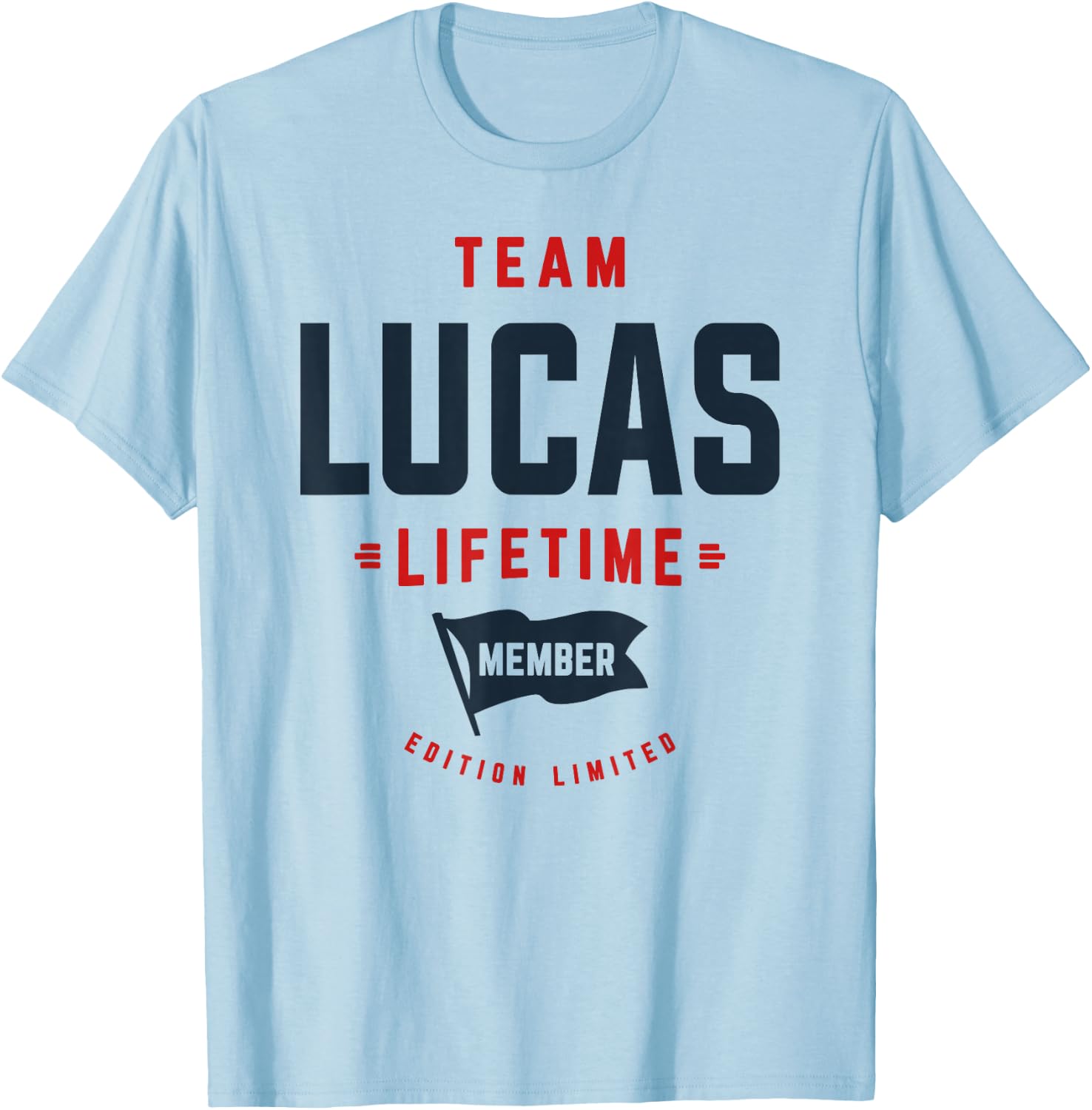 Team Lucas Lifetime Member Funny Name Lucas T-Shirt - T-Shirt | Light Blue