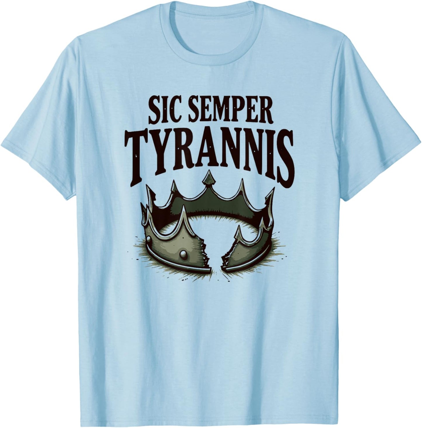 Sic Semper Tyrannis Broken Crown Defiance T-Shirt - T-Shirt | Light Blue