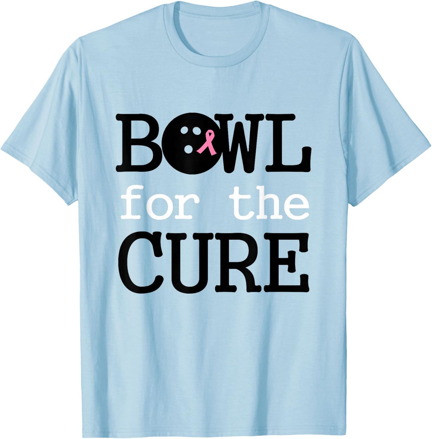 Bowling Breast Cancer Bowler Pink Ribbon Bowl for the Cure T-Shirt - T-Shirt | Light Blue