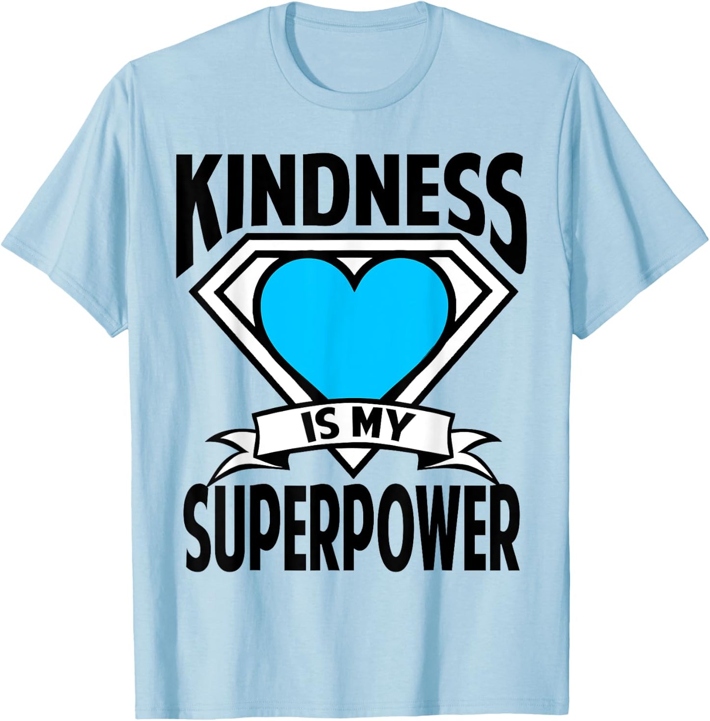 Kindness is My Superpower Choose Kind Anti Bullying Shirt T-Shirt - T-Shirt | Light Blue